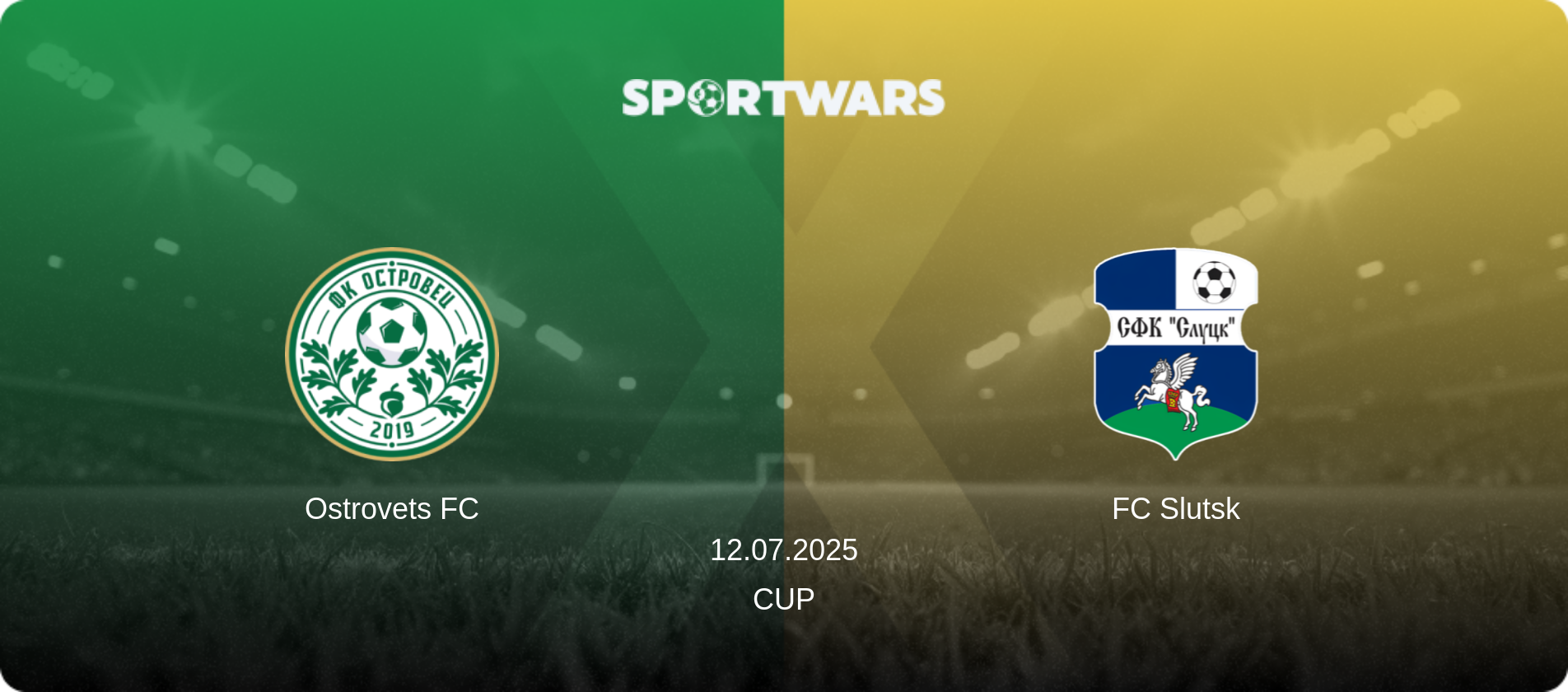 Ostrovets FC — FC Slutsk, 12.07.2025 — Cup (match preview)