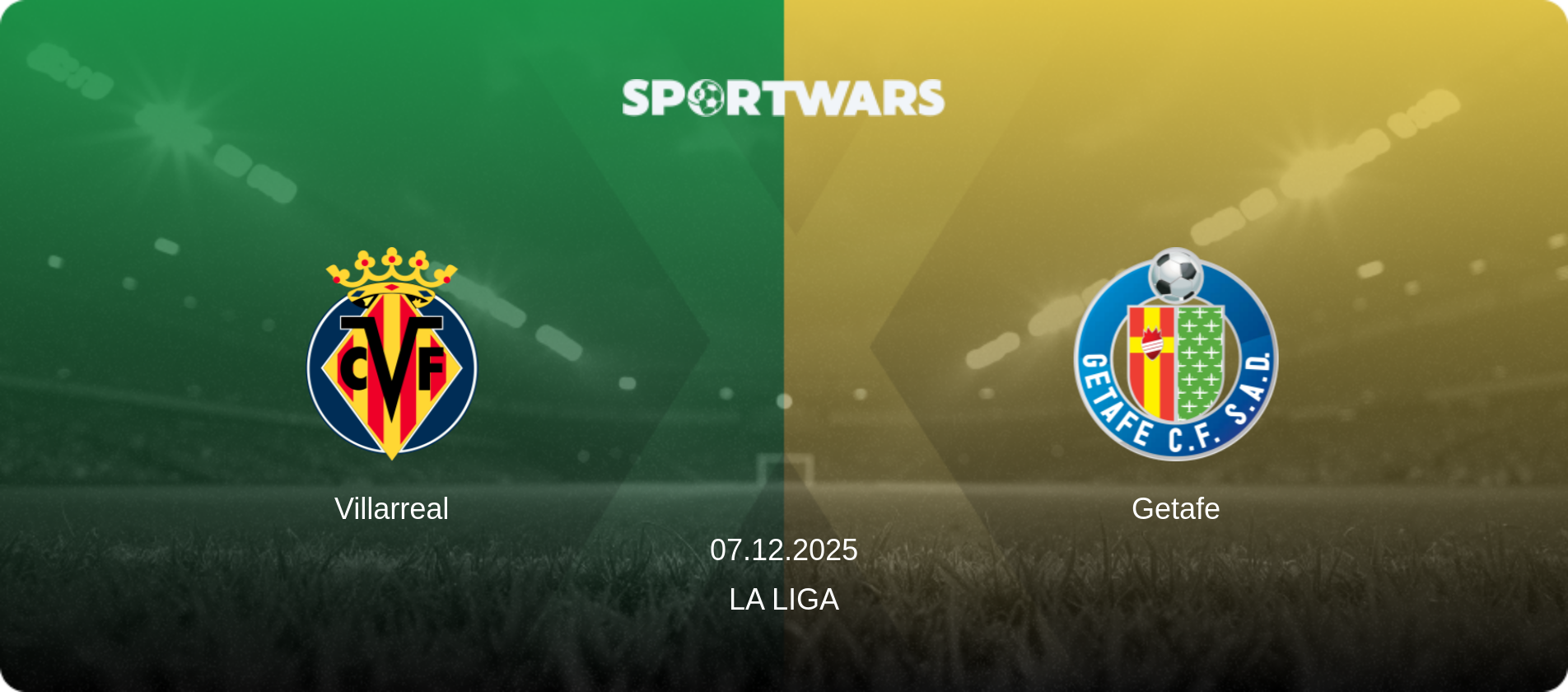 Villarreal — Getafe, 07.12.2025 — La Liga (match preview)