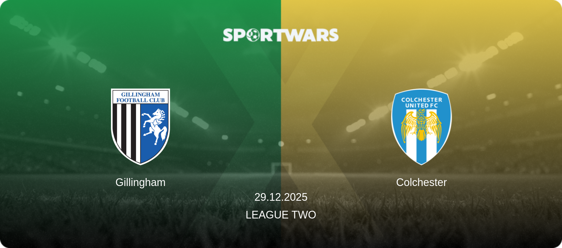 Gillingham — Colchester, 29.12.2025 — League Two (match preview)