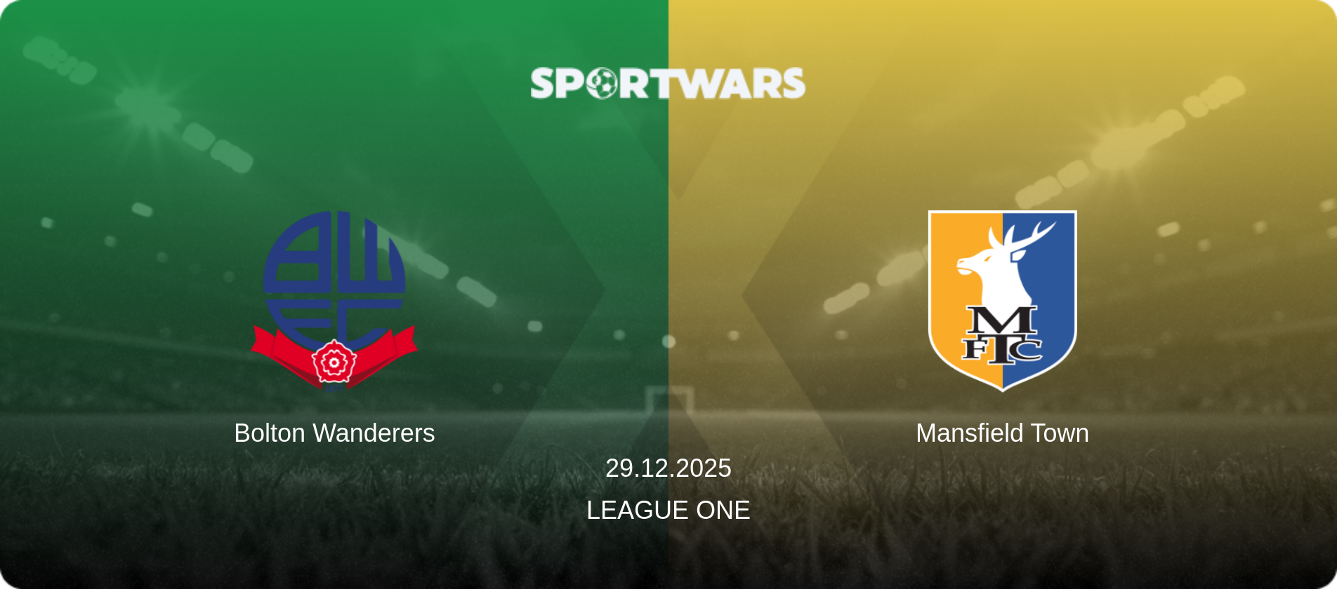 Bolton Wanderers — Mansfield Town, 29.12.2025 — League One (match preview)