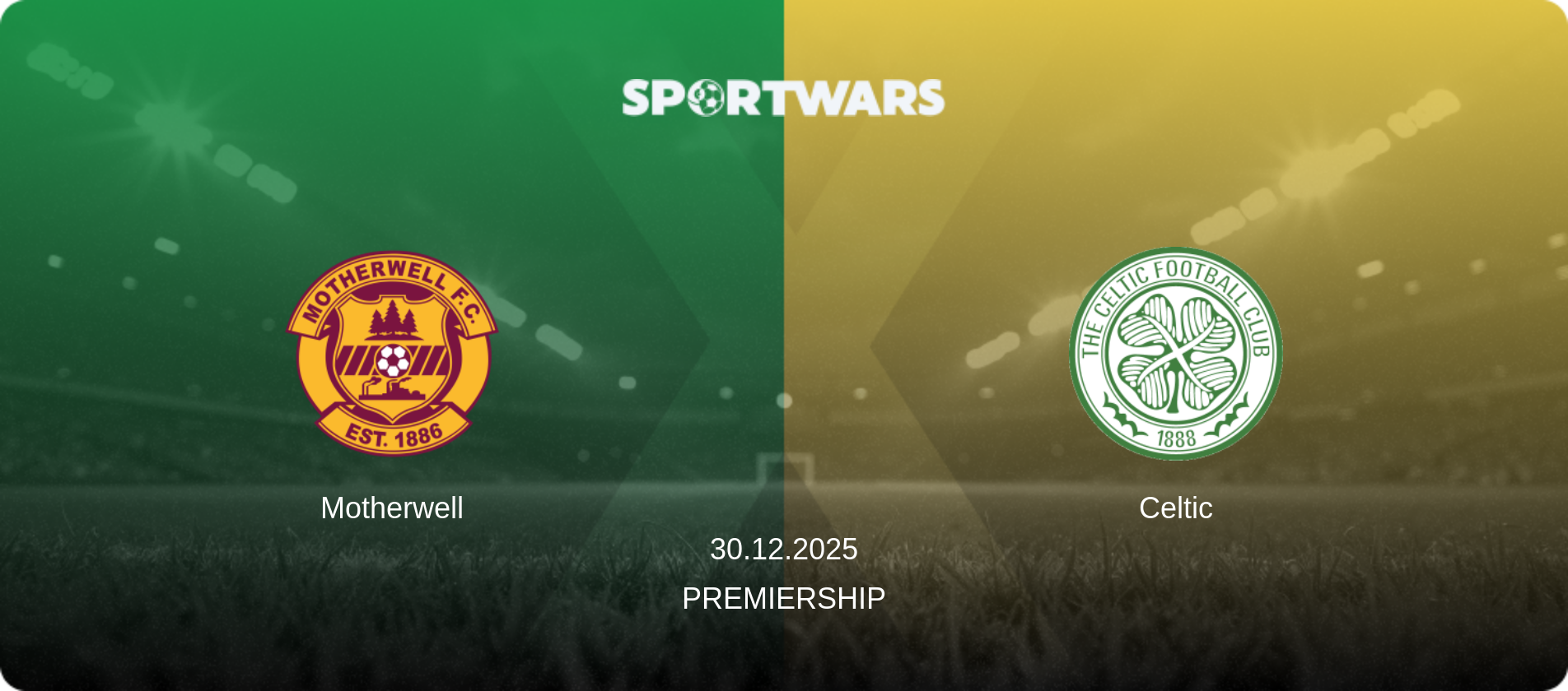 Motherwell — Celtic, 30.12.2025 — Premiership (match preview)