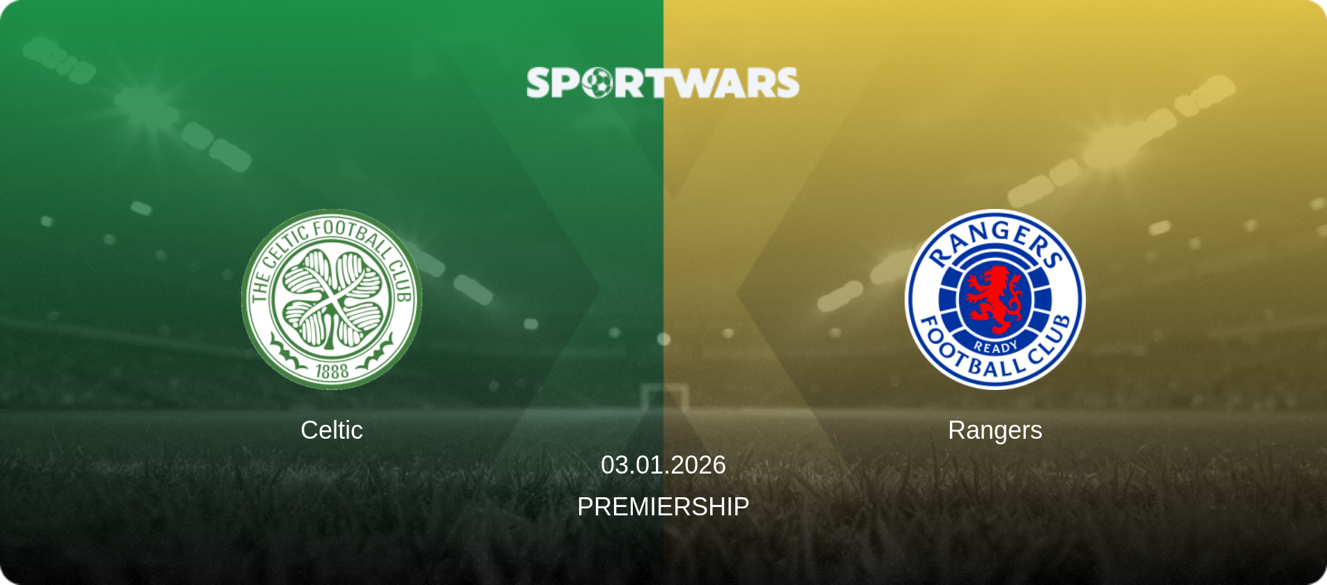 Celtic — Rangers, 03.01.2026 — Premiership (match preview)