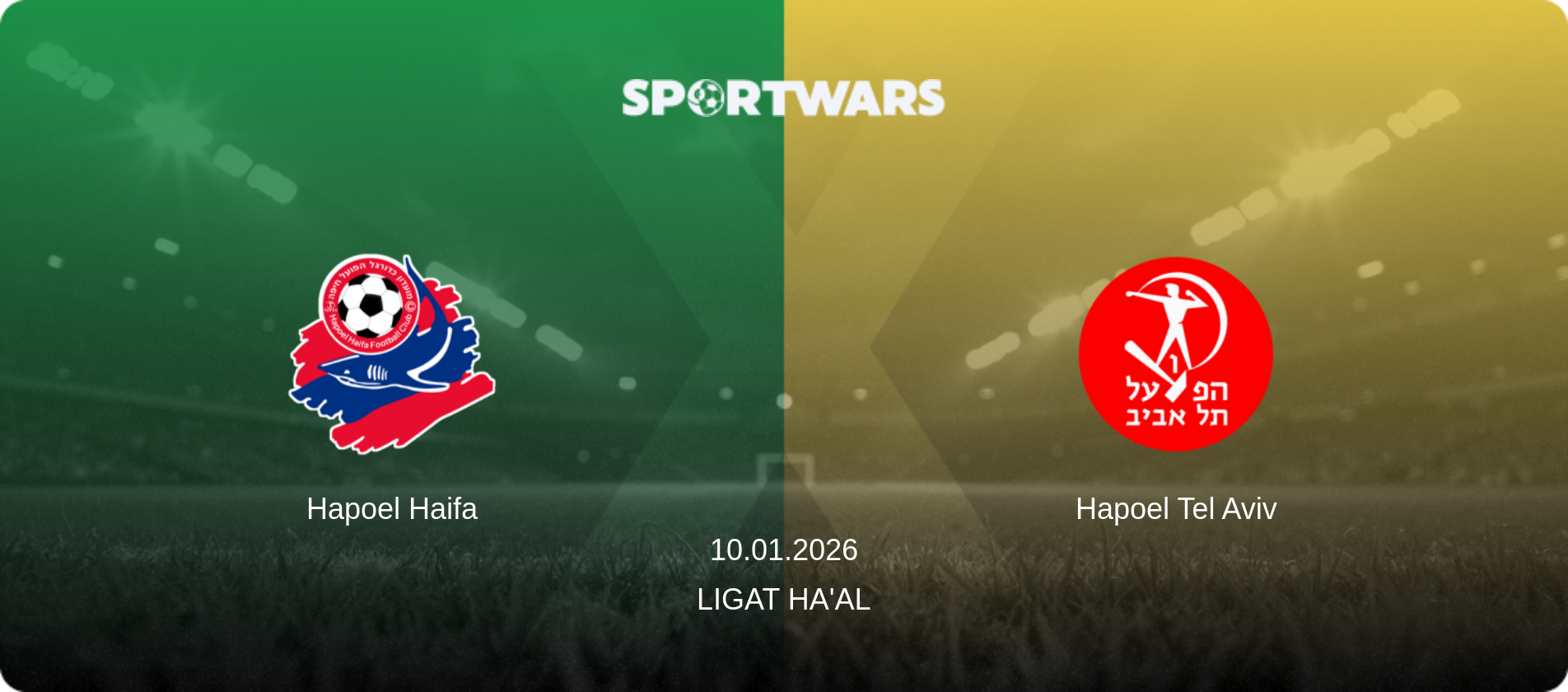 Hapoel Haifa — Hapoel Tel Aviv, 10.01.2026 — Ligat Ha'al (match preview)