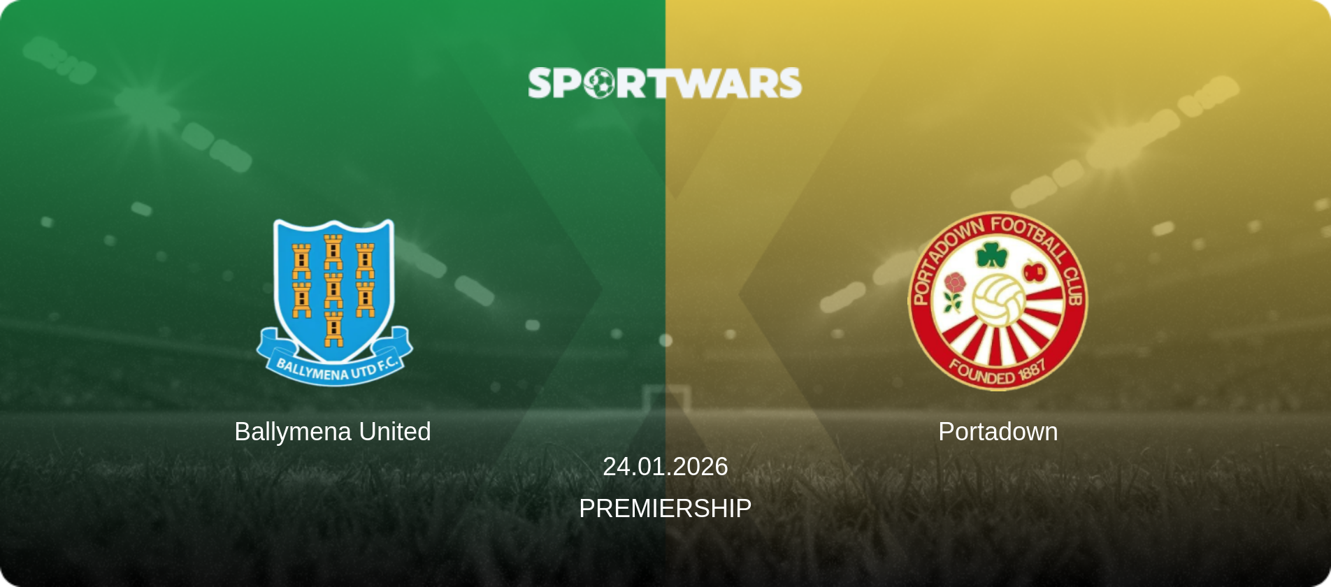 Ballymena United — Portadown, 24.01.2026 — Premiership (match preview)