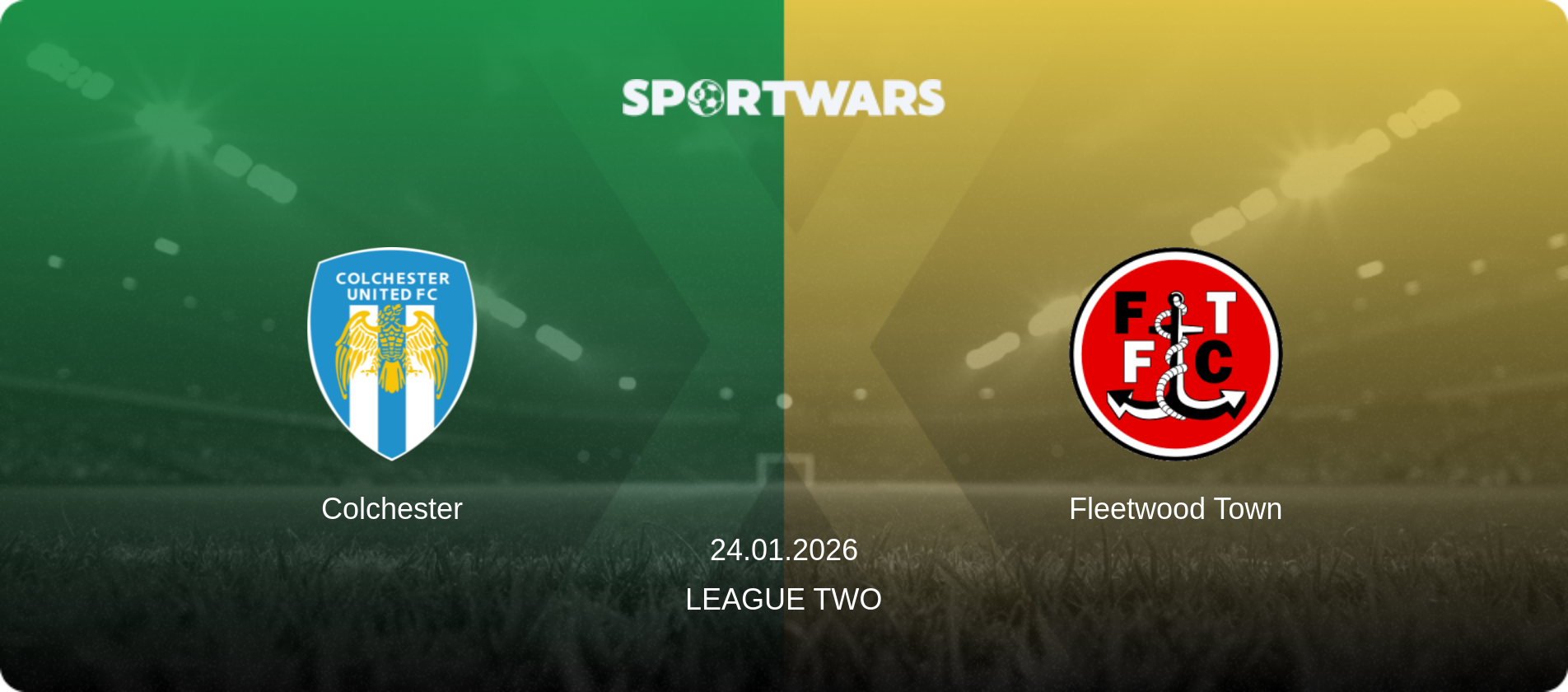 Colchester — Fleetwood Town, 24.01.2026 — League Two (match preview)