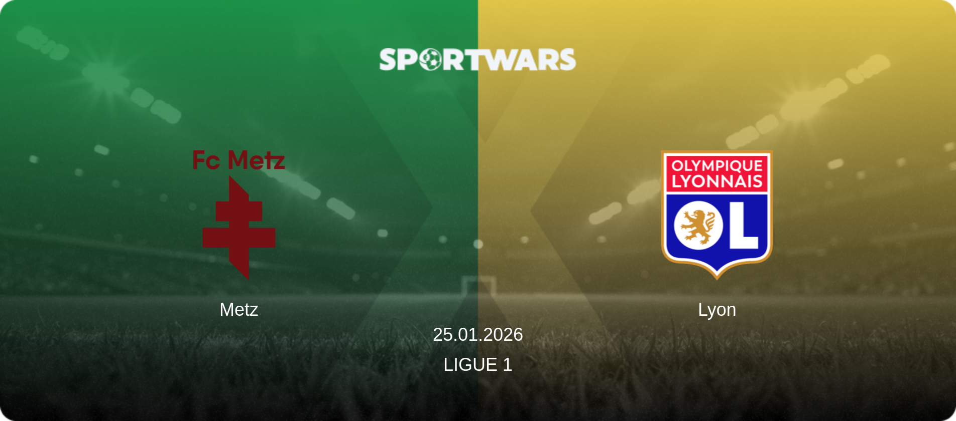 Metz — Lyon, 25.01.2026 — Ligue 1 (match preview)