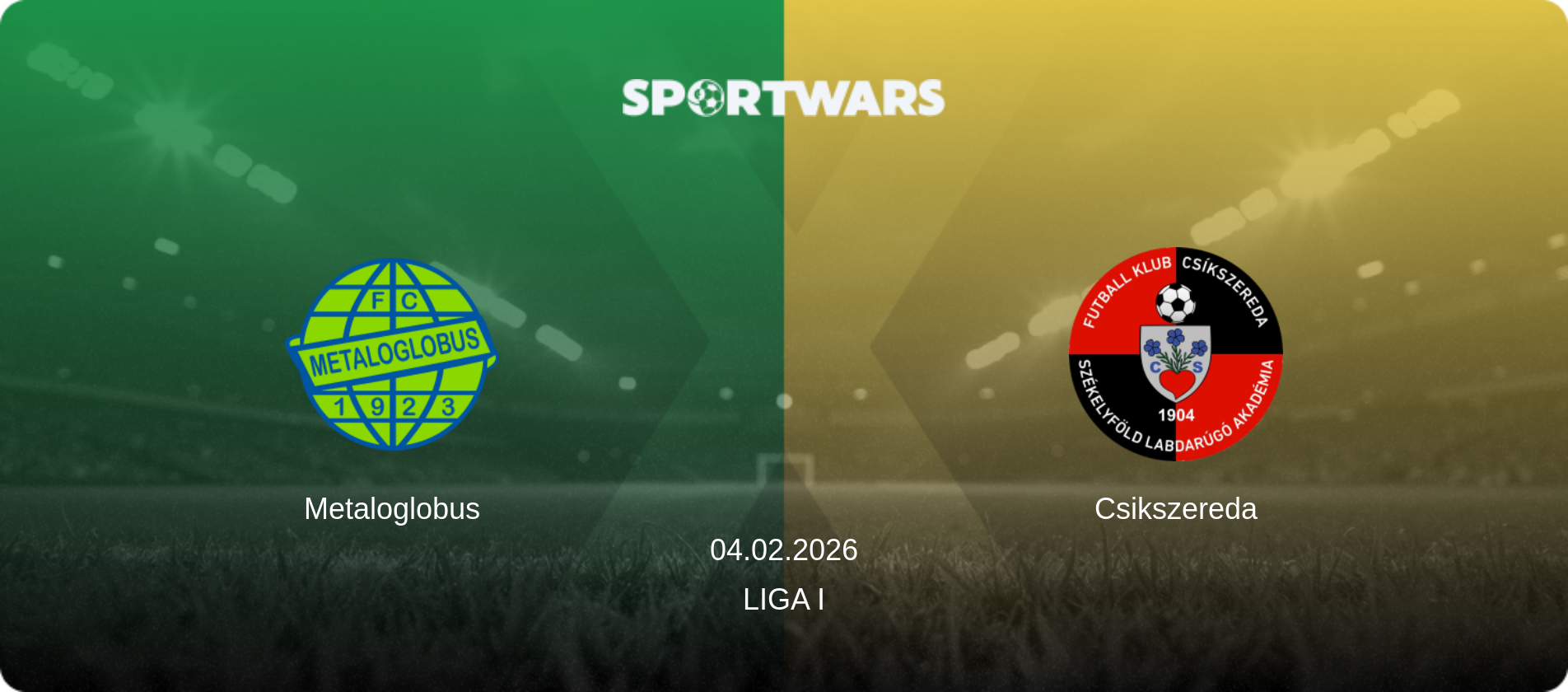 Metaloglobus — Csikszereda, 04.02.2026 — Liga I (match preview)