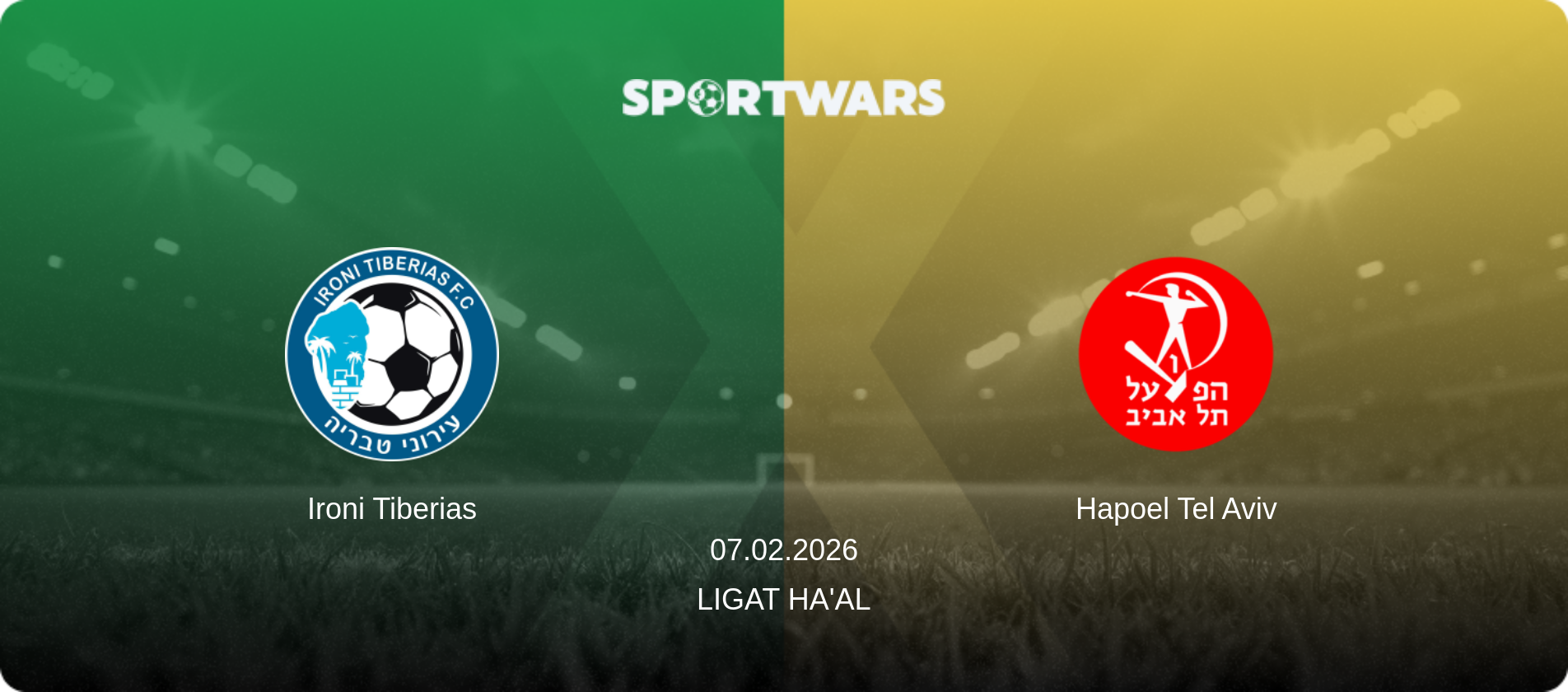 Ironi Tiberias — Hapoel Tel Aviv, 07.02.2026 — Ligat Ha'al (match preview)