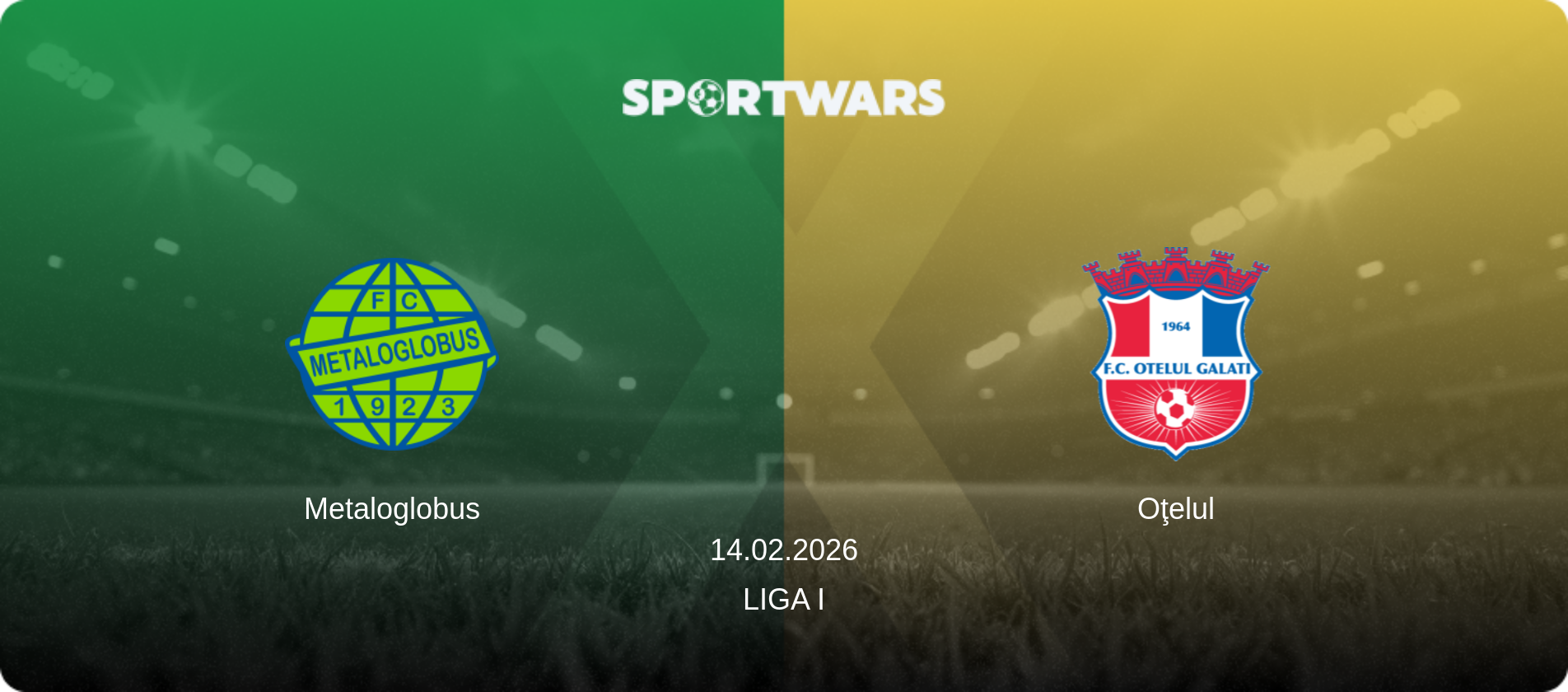 Metaloglobus — Oţelul, 14.02.2026 — Liga I (match preview)