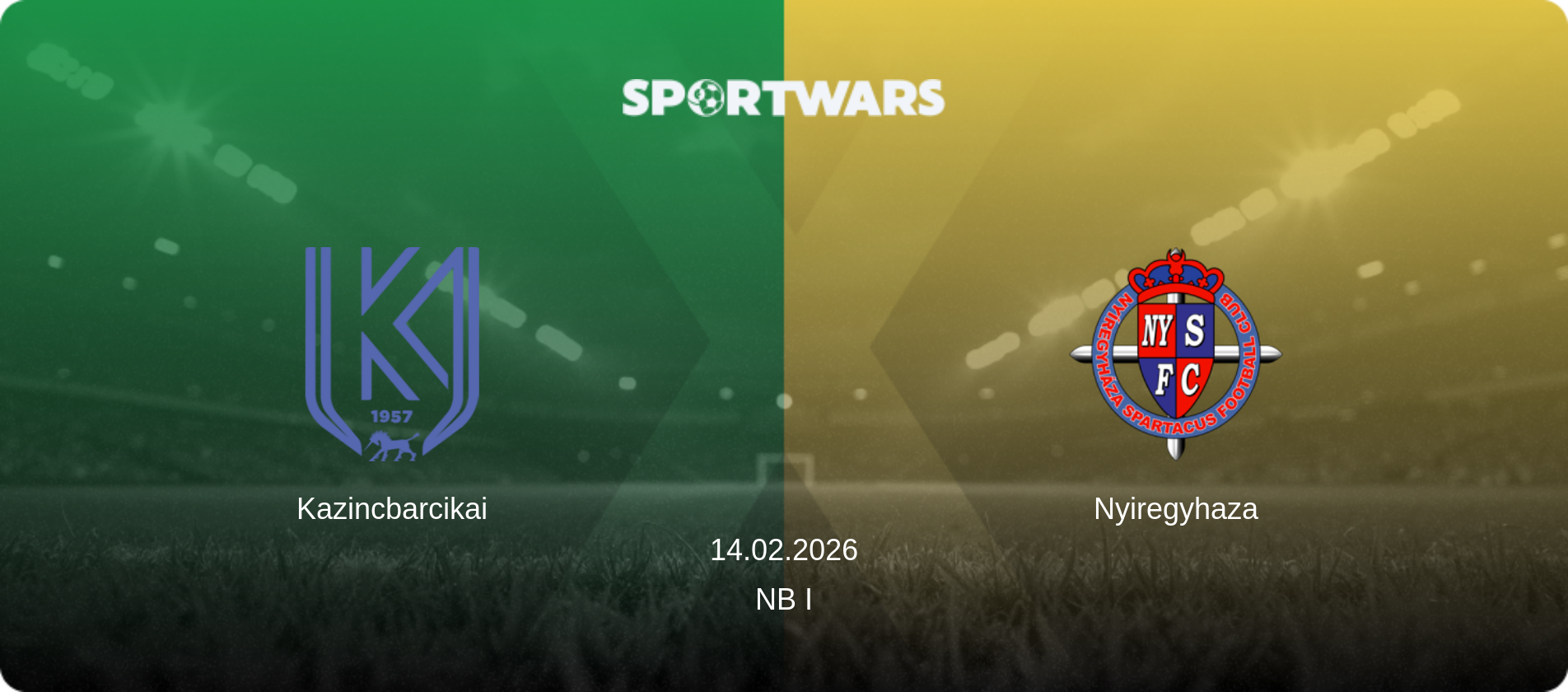 Kazincbarcikai — Nyiregyhaza, 14.02.2026 — NB I (match preview)