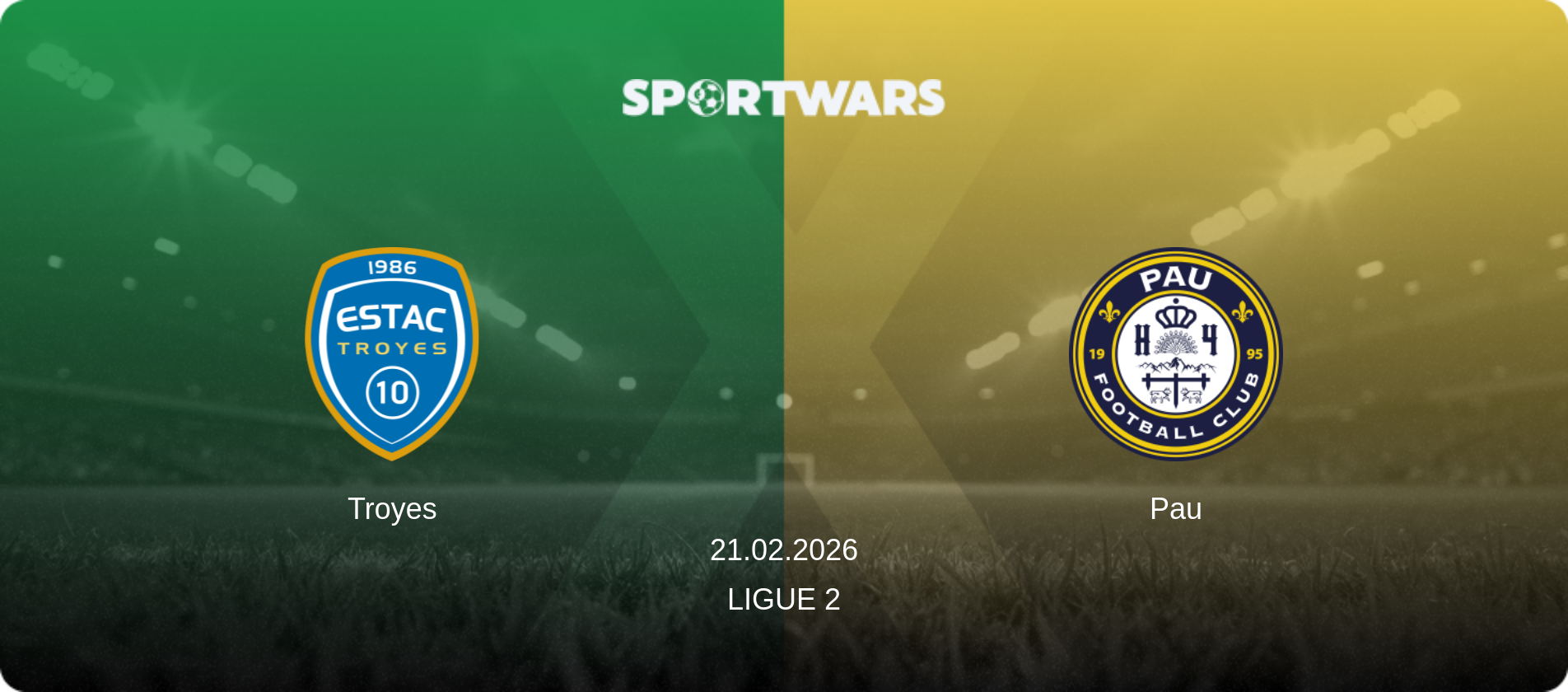Troyes — Pau, 21.02.2026 — Ligue 2 (match preview)