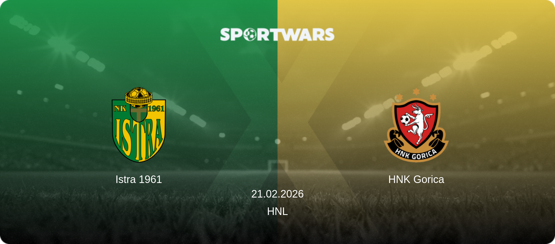 Istra 1961 — HNK Gorica, 21.02.2026 — HNL (match preview)