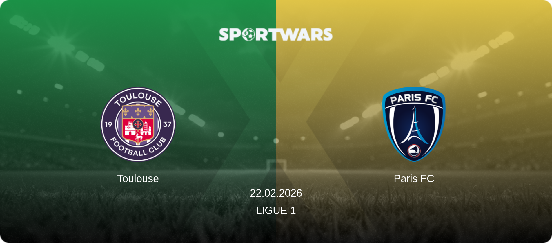 Toulouse — Paris FC, 22.02.2026 — Ligue 1 (match preview)