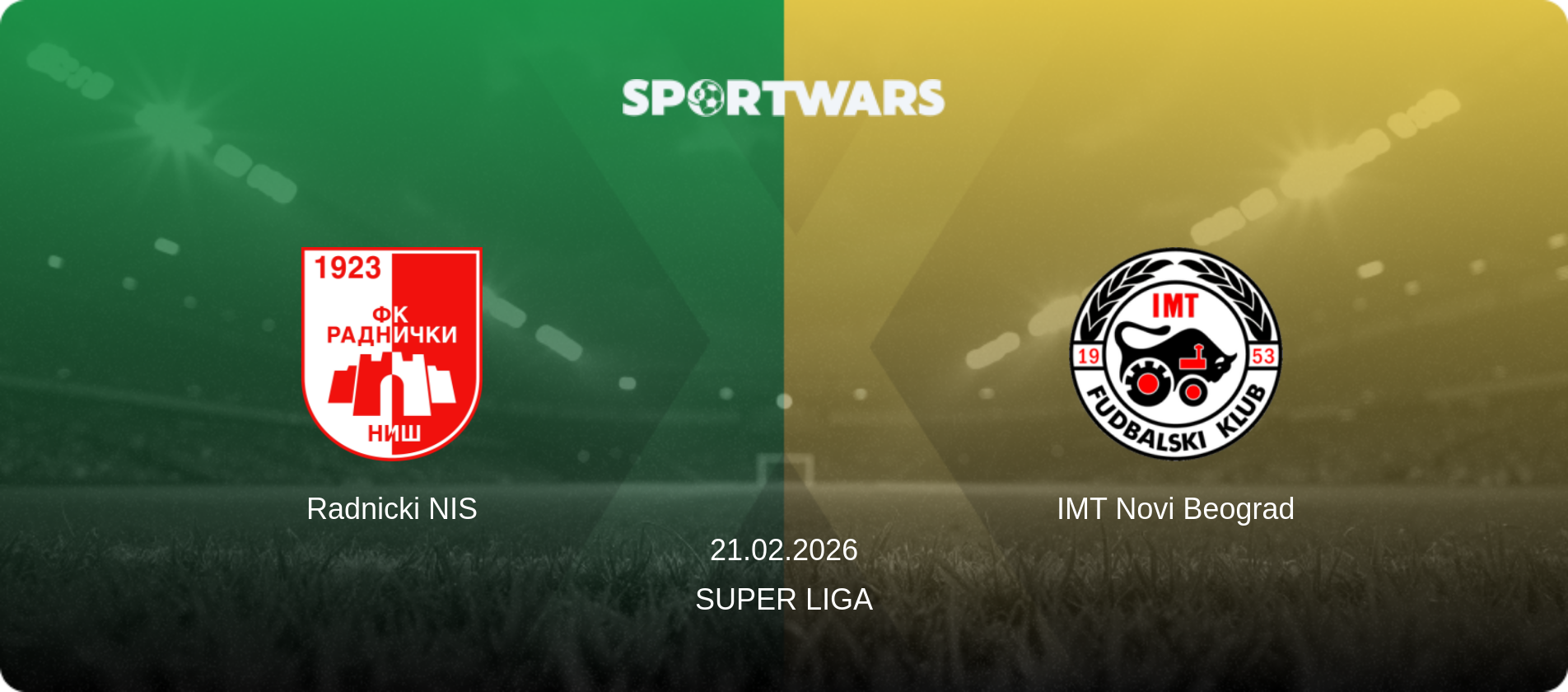 Radnicki NIS — IMT Novi Beograd, 21.02.2026 — Super Liga (match preview)