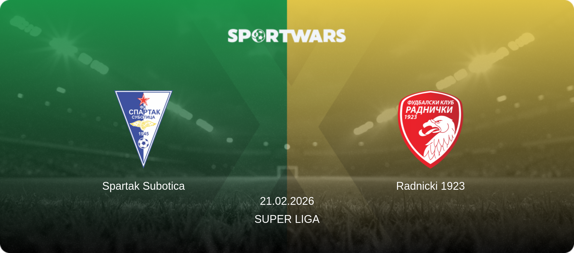 Spartak Subotica — Radnicki 1923, 21.02.2026 — Super Liga (match preview)