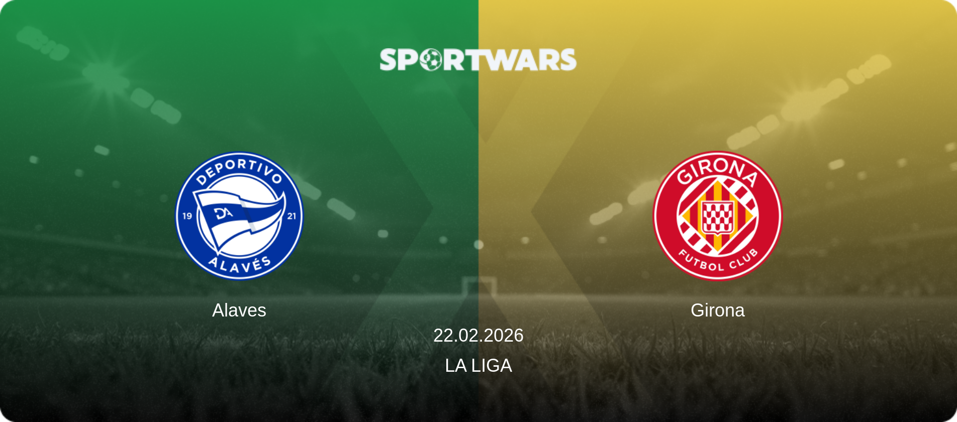 Alaves — Girona, 22.02.2026 — La Liga (match preview)