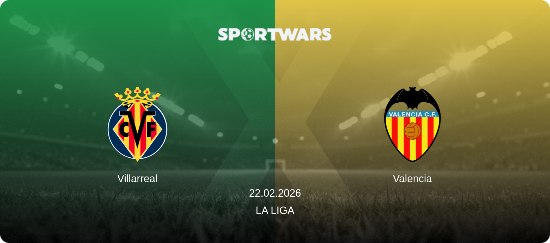 Villarreal — Valencia, 22.02.2026 — La Liga (match preview)
