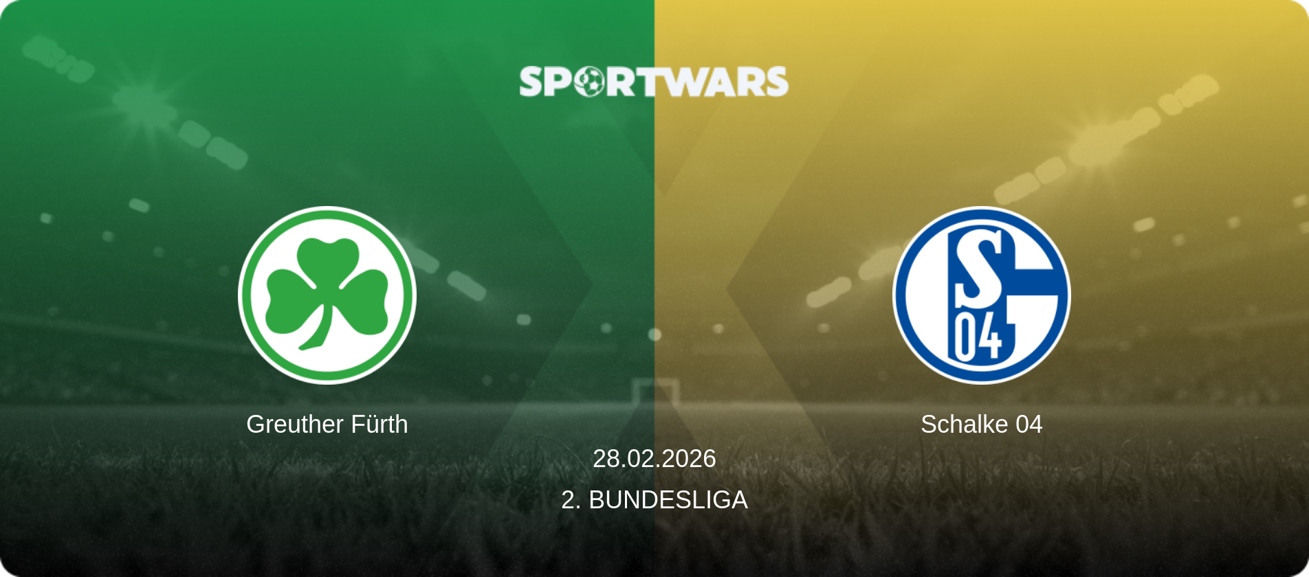 Greuther Fürth — Schalke 04, 28.02.2026 — 2. Bundesliga (match preview)
