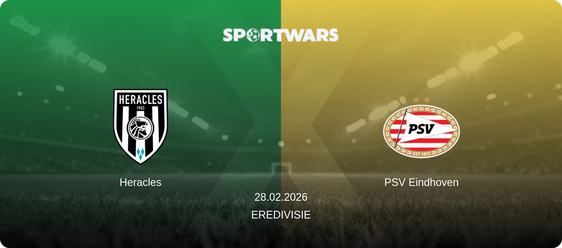 Heracles — PSV Eindhoven, 28.02.2026 — Eredivisie (match preview)