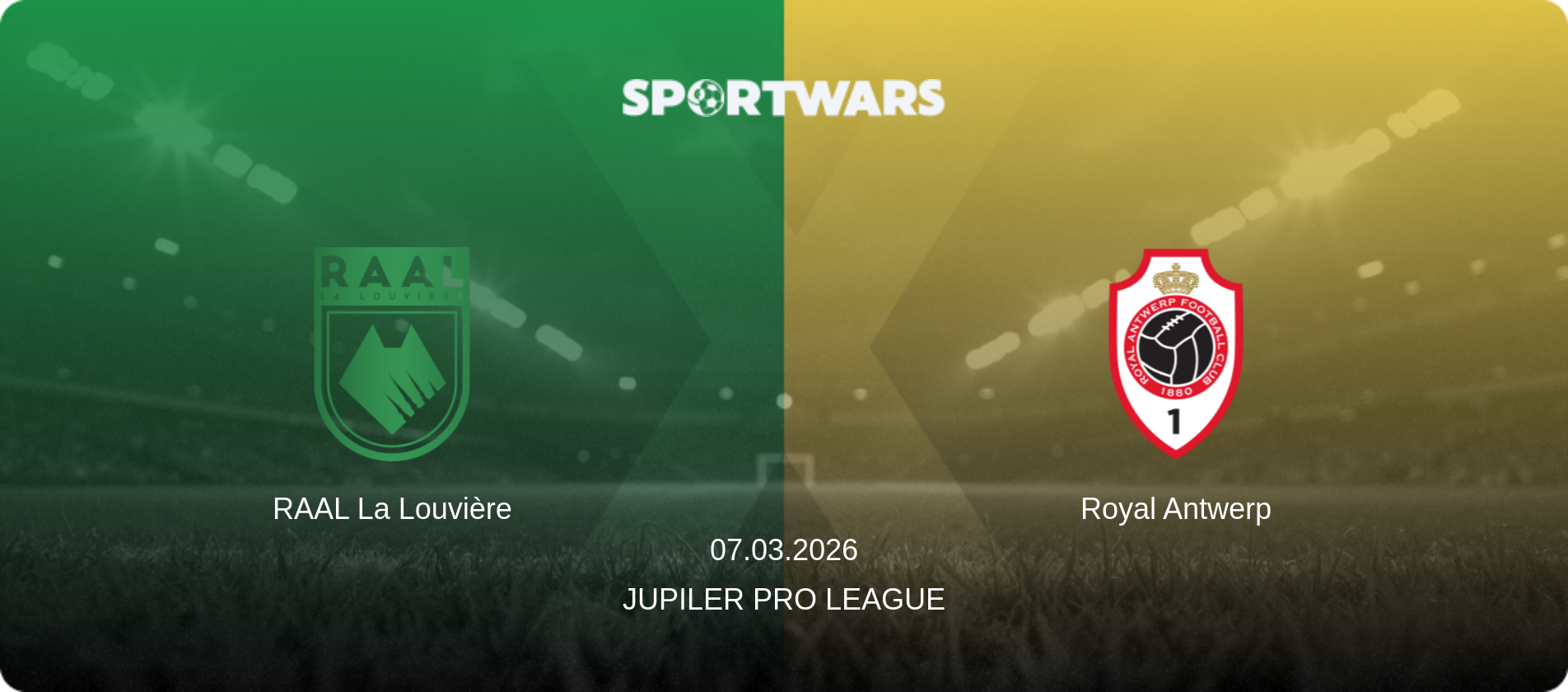 RAAL La Louvière — Royal Antwerp, 07.03.2026 — Jupiler Pro League (match preview)