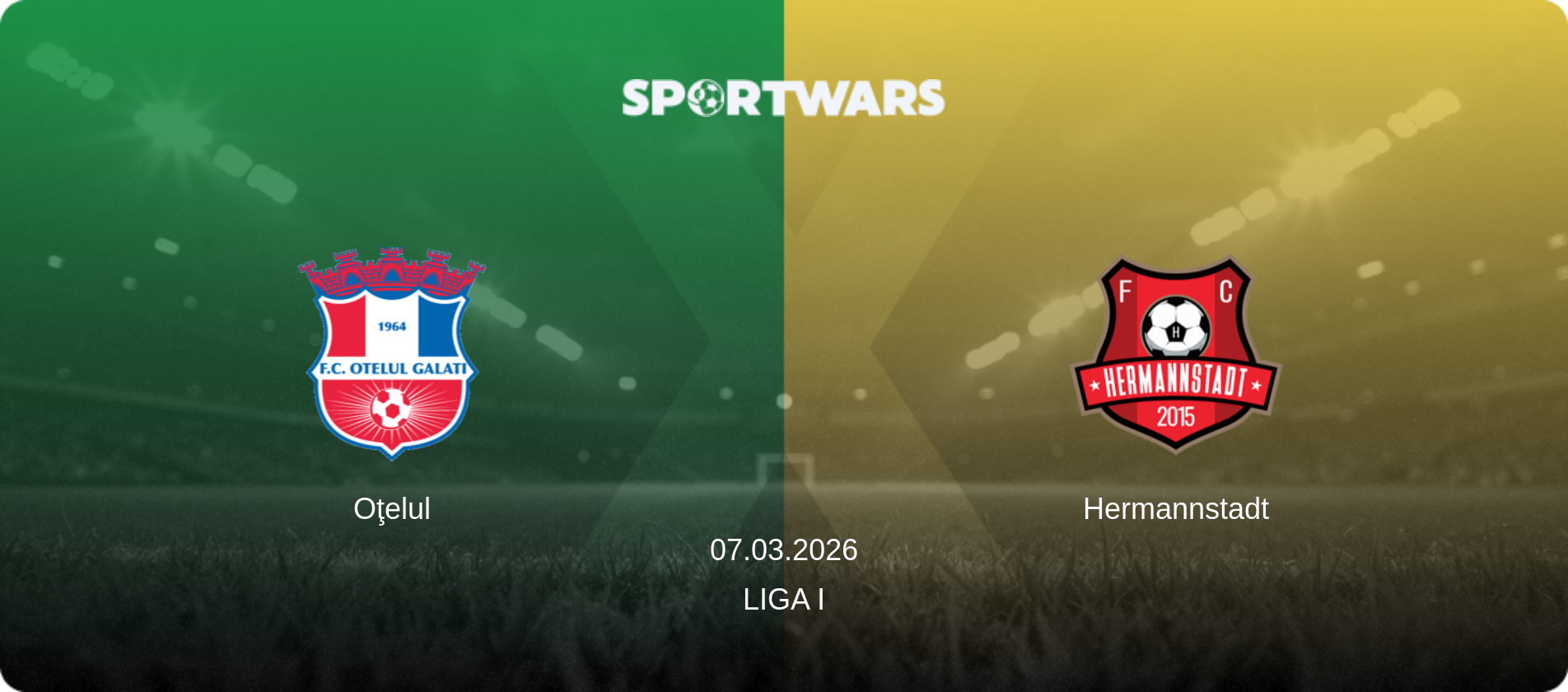 Oţelul — Hermannstadt, 07.03.2026 — Liga I (match preview)