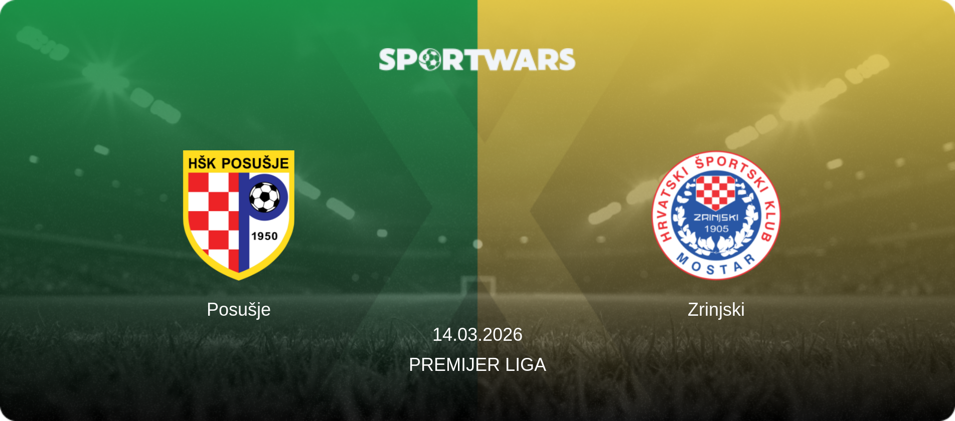Posušje — Zrinjski, 14.03.2026 — Premijer Liga (match preview)
