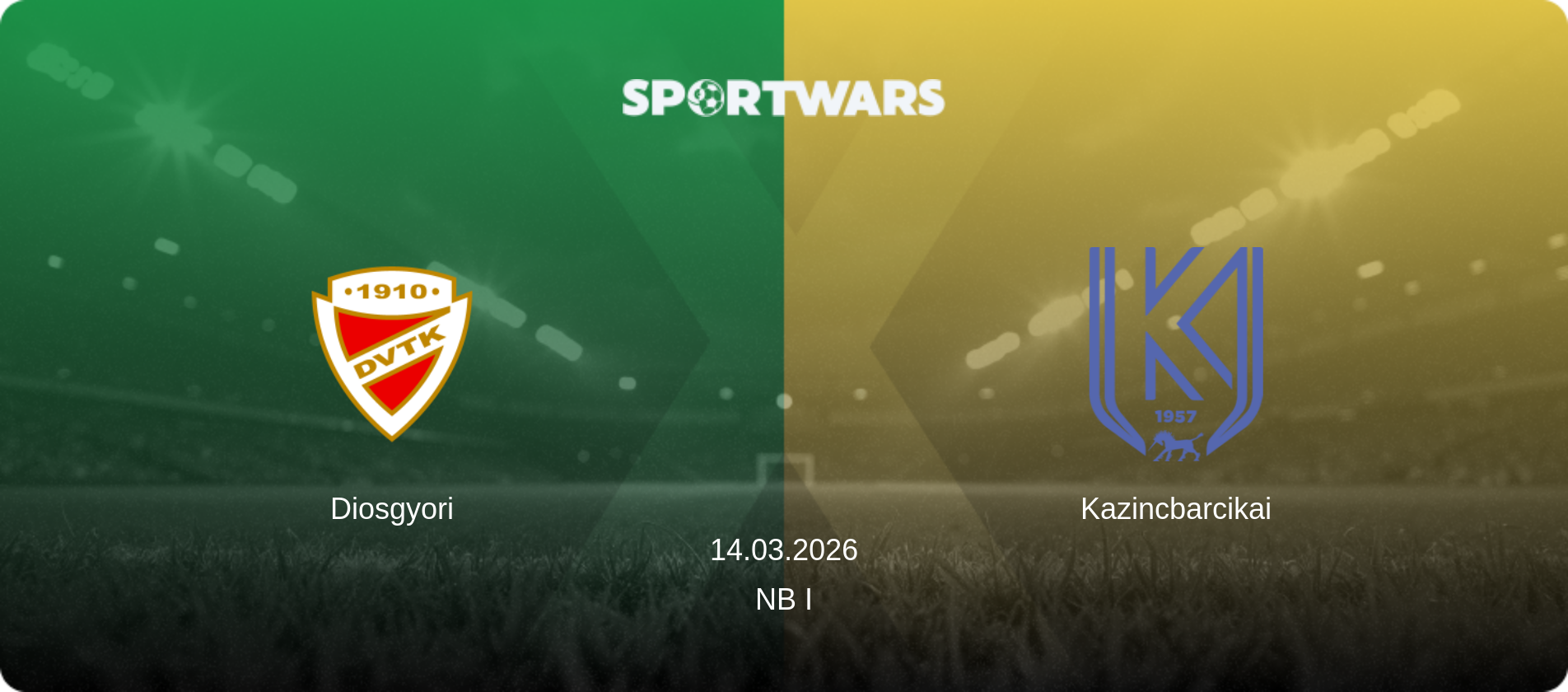 Diosgyori — Kazincbarcikai, 14.03.2026 — NB I (match preview)