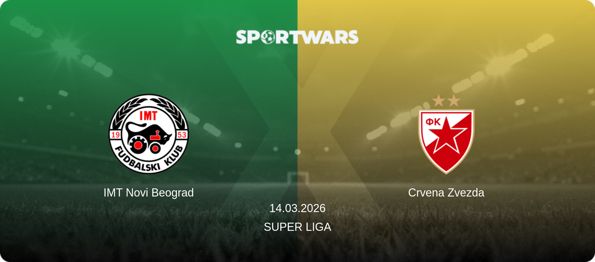 IMT Novi Beograd — Crvena Zvezda, 14.03.2026 — Super Liga (match preview)