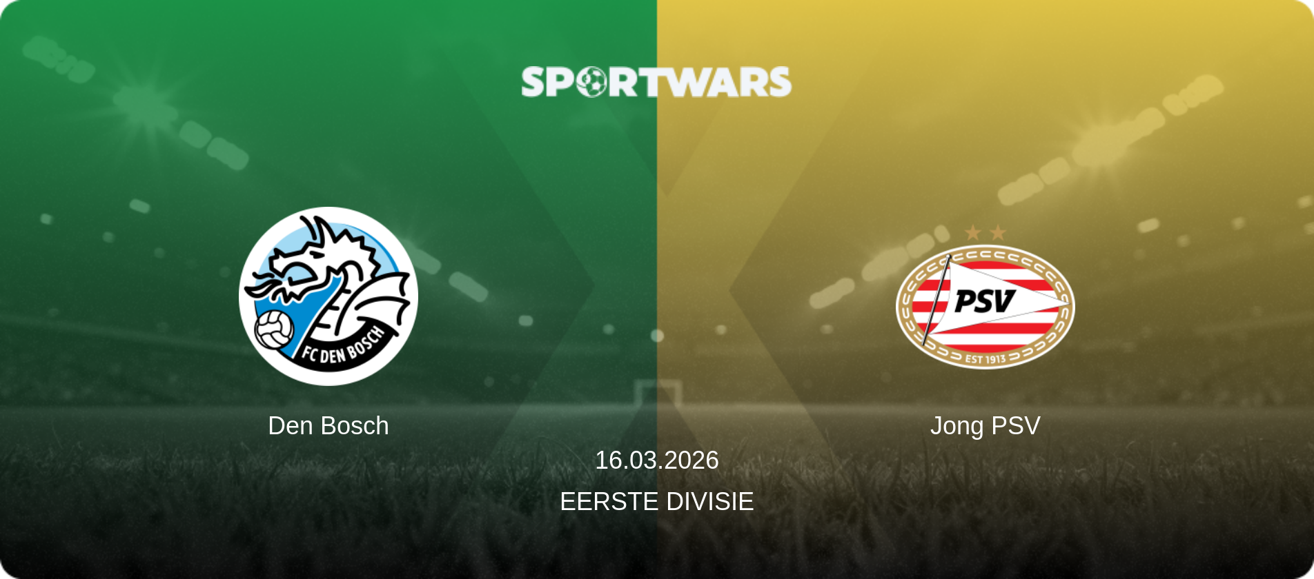 Den Bosch — Jong PSV, 16.03.2026 — Eerste Divisie (match preview)