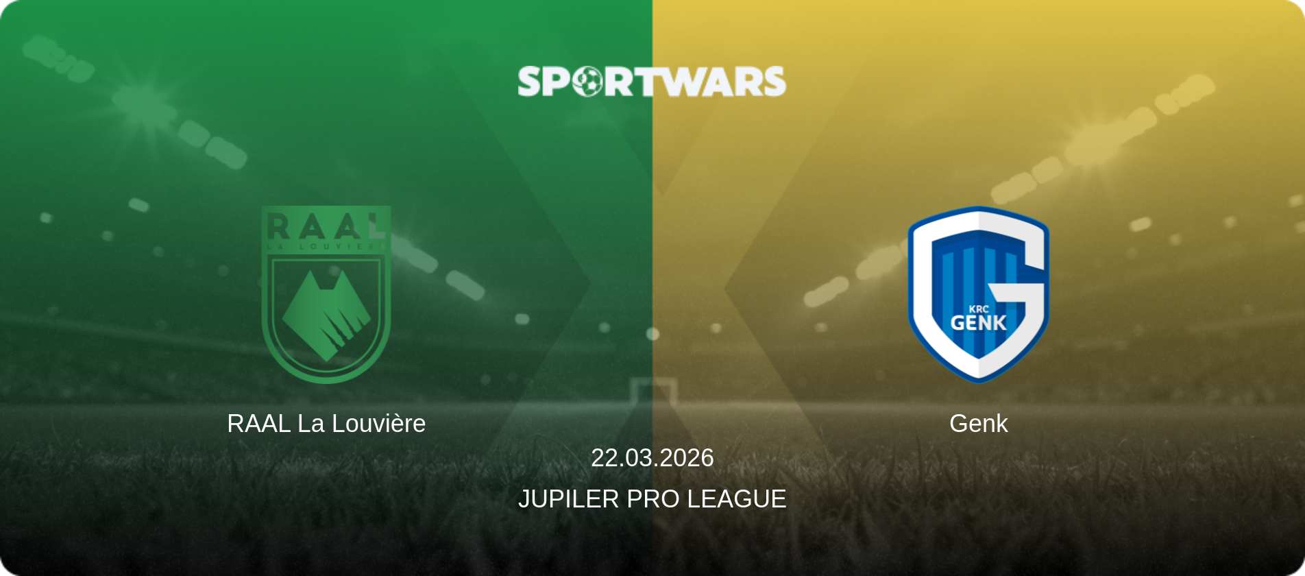 RAAL La Louvière — Genk, 22.03.2026 — Jupiler Pro League (match preview)