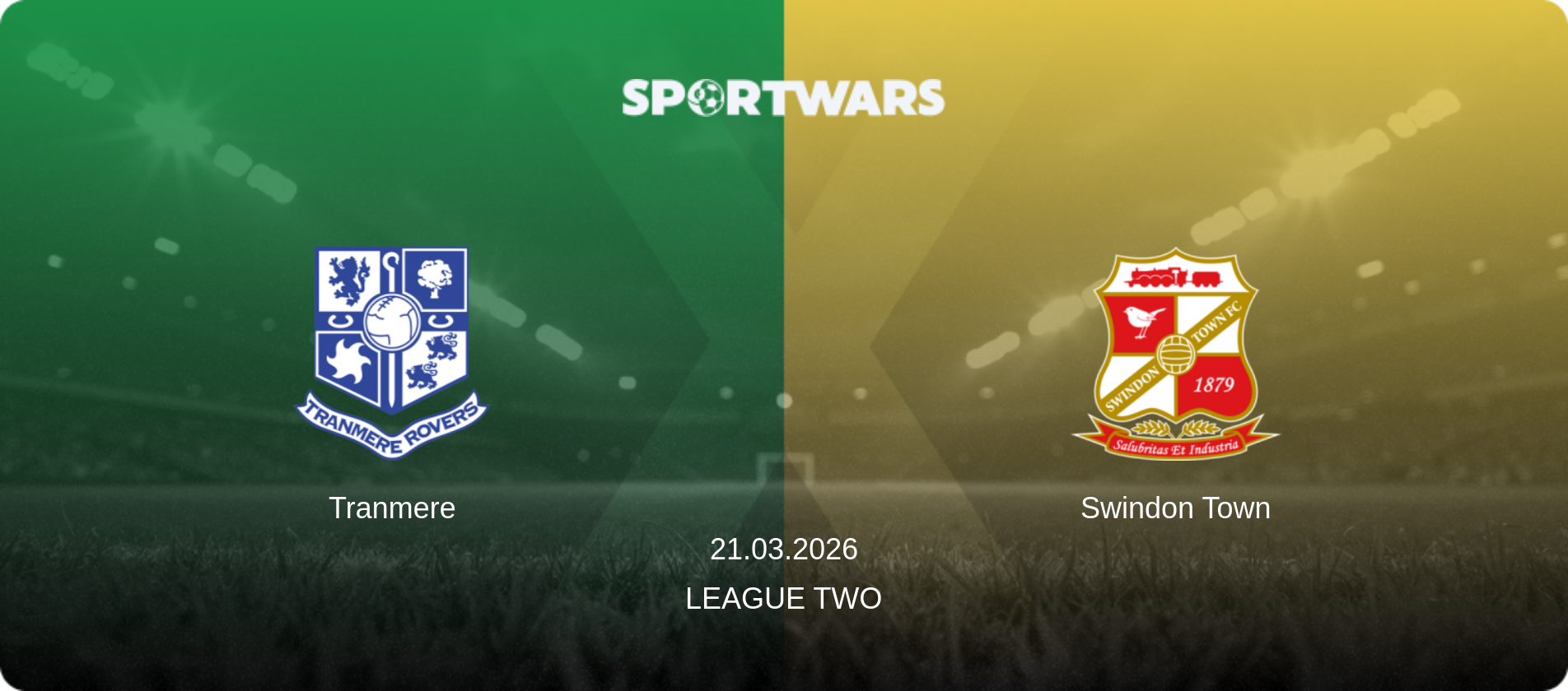 Tranmere — Swindon Town, 21.03.2026 — League Two (match preview)
