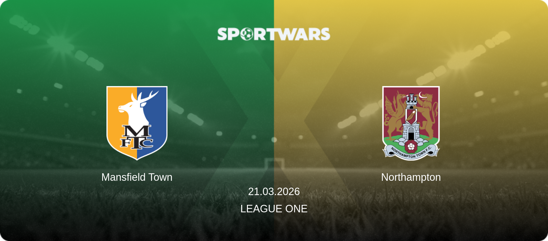 Mansfield Town — Northampton, 21.03.2026 — League One (match preview)