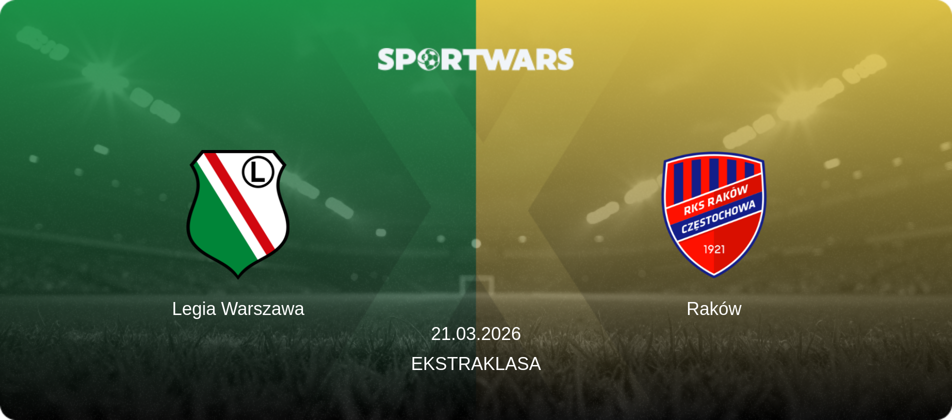 Legia Warszawa — Raków, 21.03.2026 — Ekstraklasa (match preview)