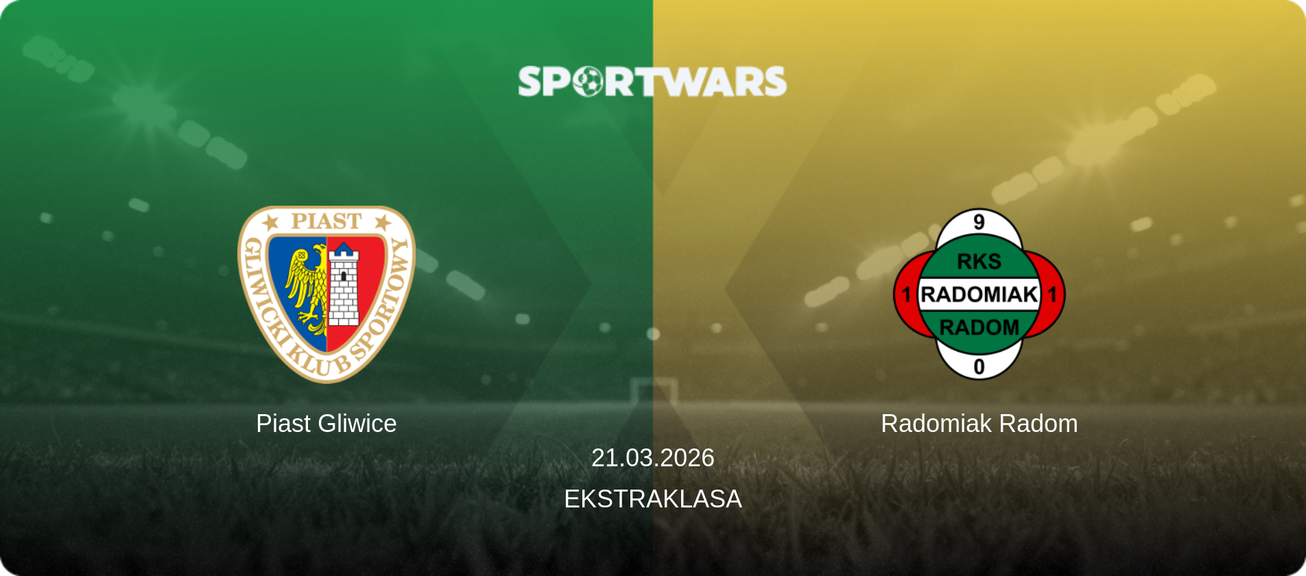 Piast Gliwice — Radomiak Radom, 21.03.2026 — Ekstraklasa (match preview)