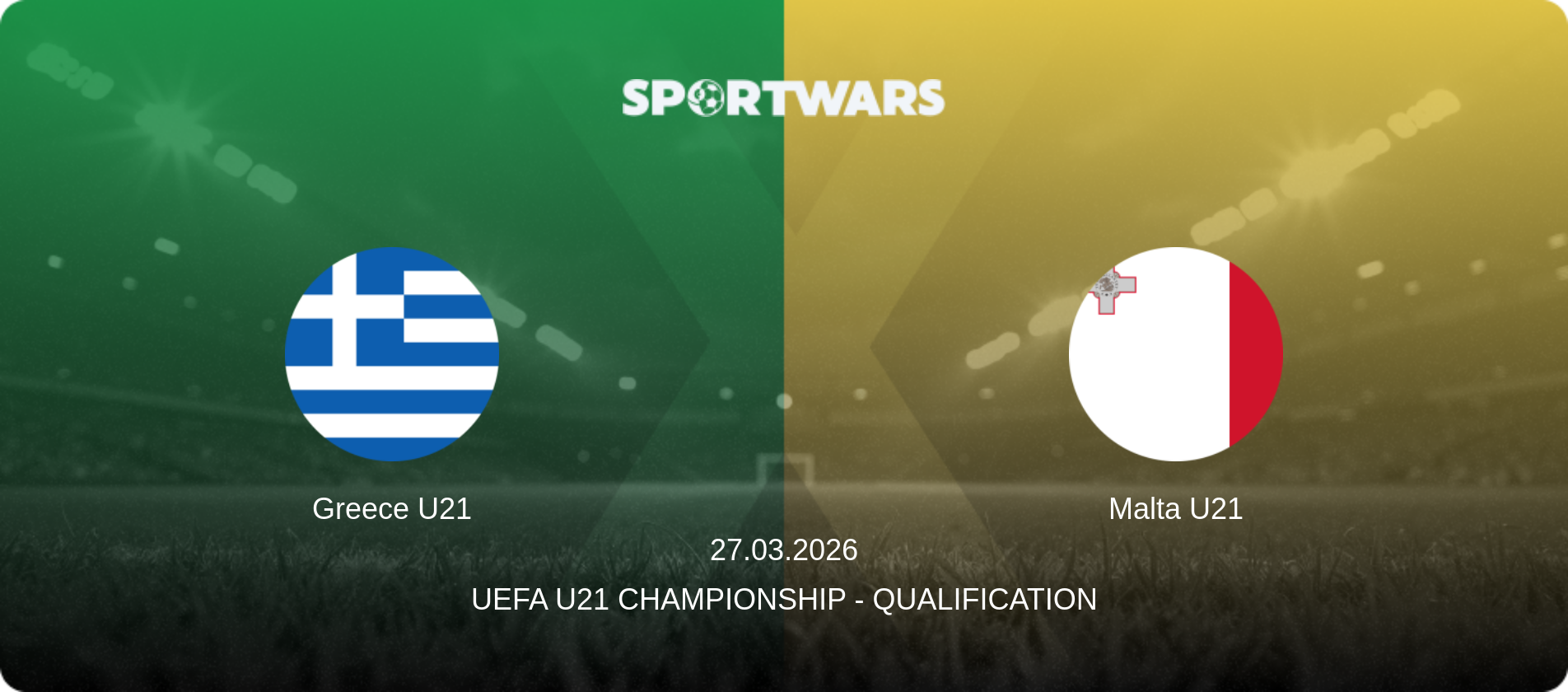 Greece U21 — Malta U21, 27.03.2026 — UEFA U21 Championship - Qualification (match preview)
