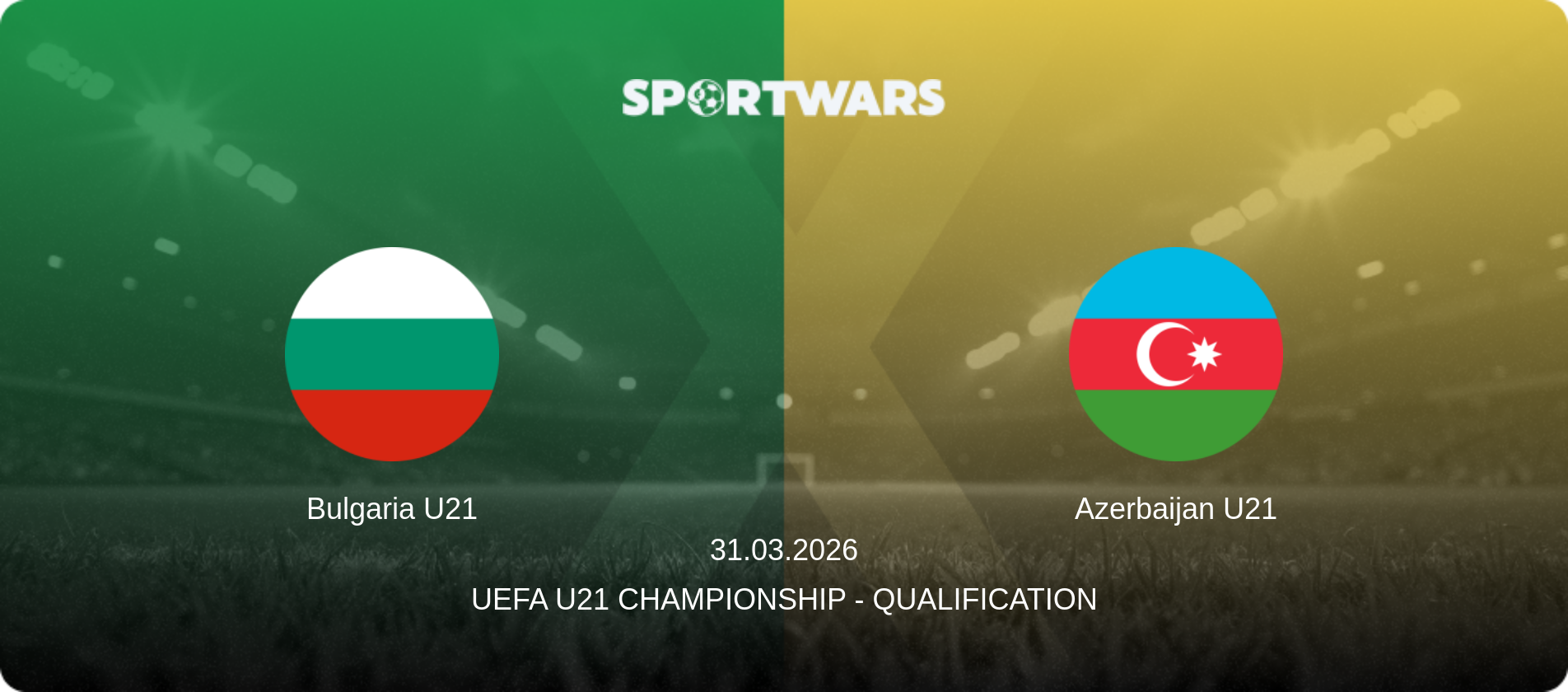 Bulgaria U21 — Azerbaijan U21, 31.03.2026 — UEFA U21 Championship - Qualification (match preview)