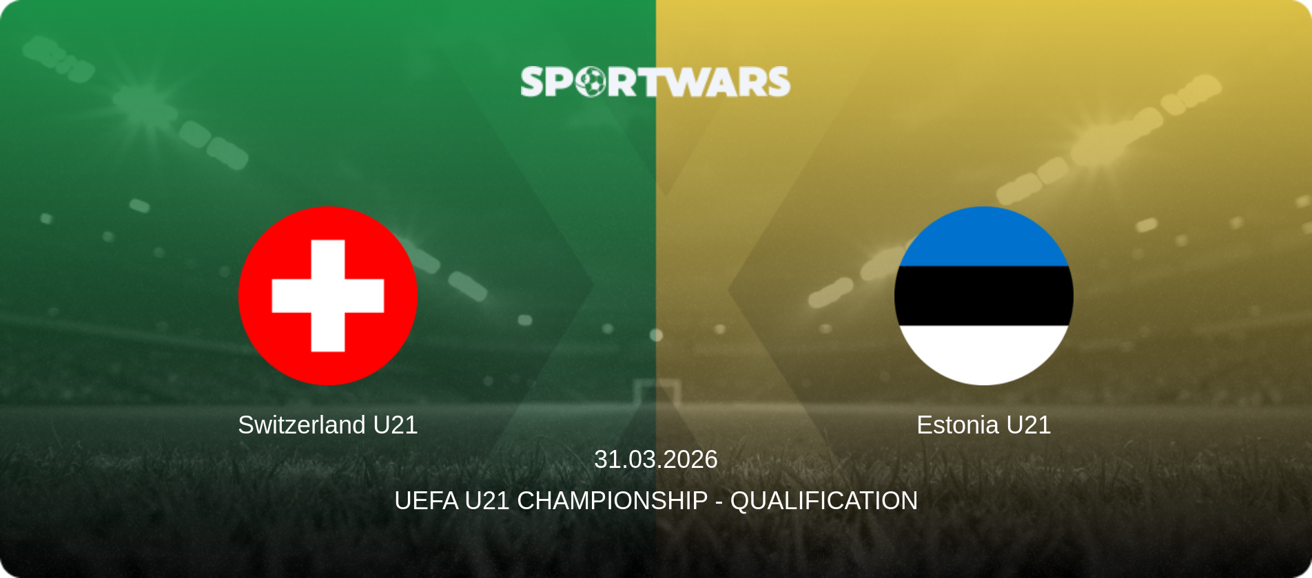 Switzerland U21 — Estonia U21, 31.03.2026 — UEFA U21 Championship - Qualification (match preview)