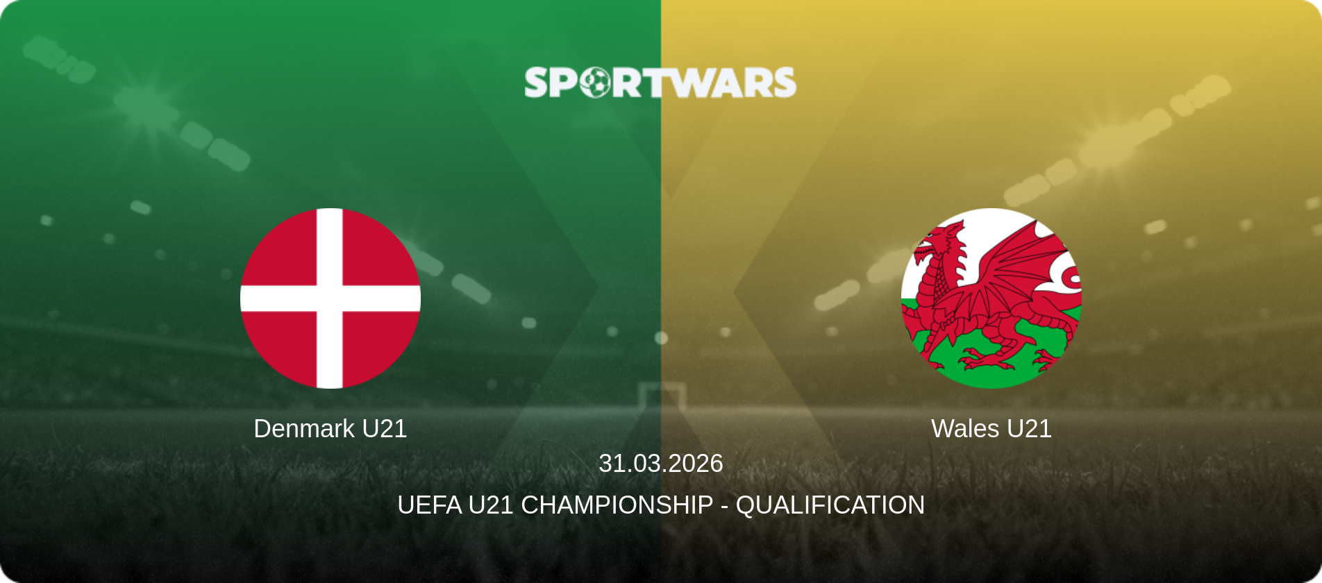 Denmark U21 — Wales U21, 31.03.2026 — UEFA U21 Championship - Qualification (match preview)