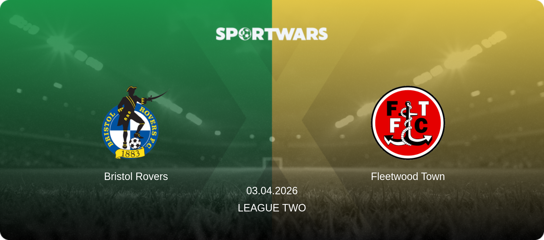 Bristol Rovers — Fleetwood Town, 03.04.2026 — League Two (match preview)