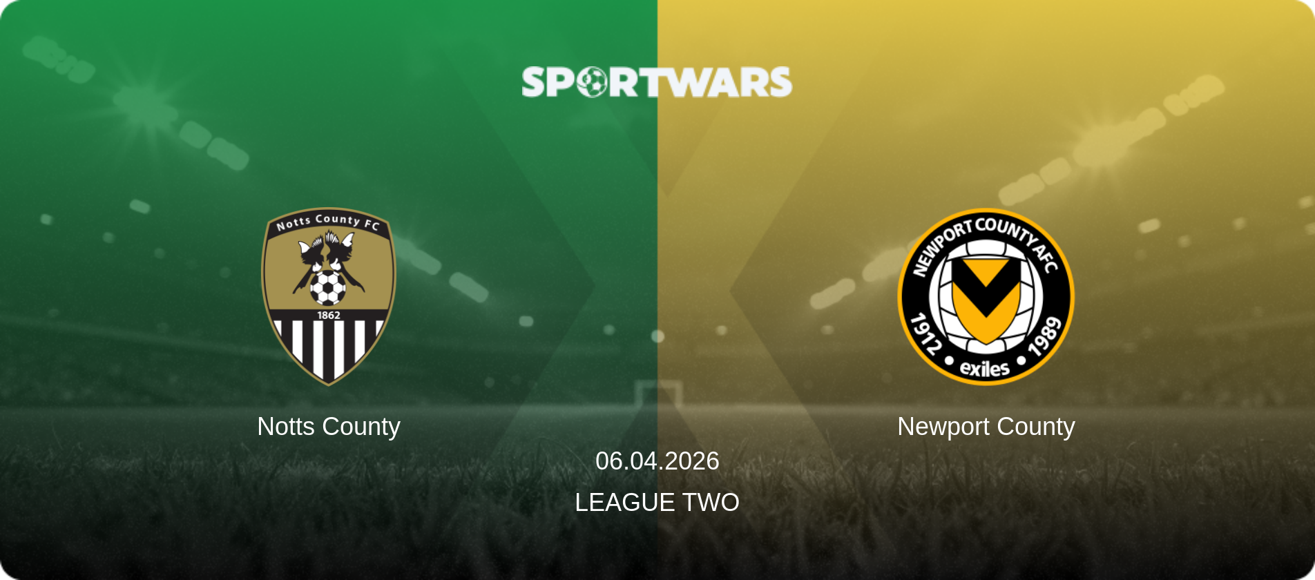 Notts County — Newport County, 06.04.2026 — League Two (match preview)