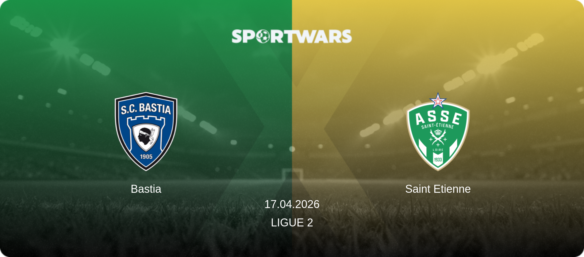 Bastia — Saint Etienne, 17.04.2026 — Ligue 2 (match preview)