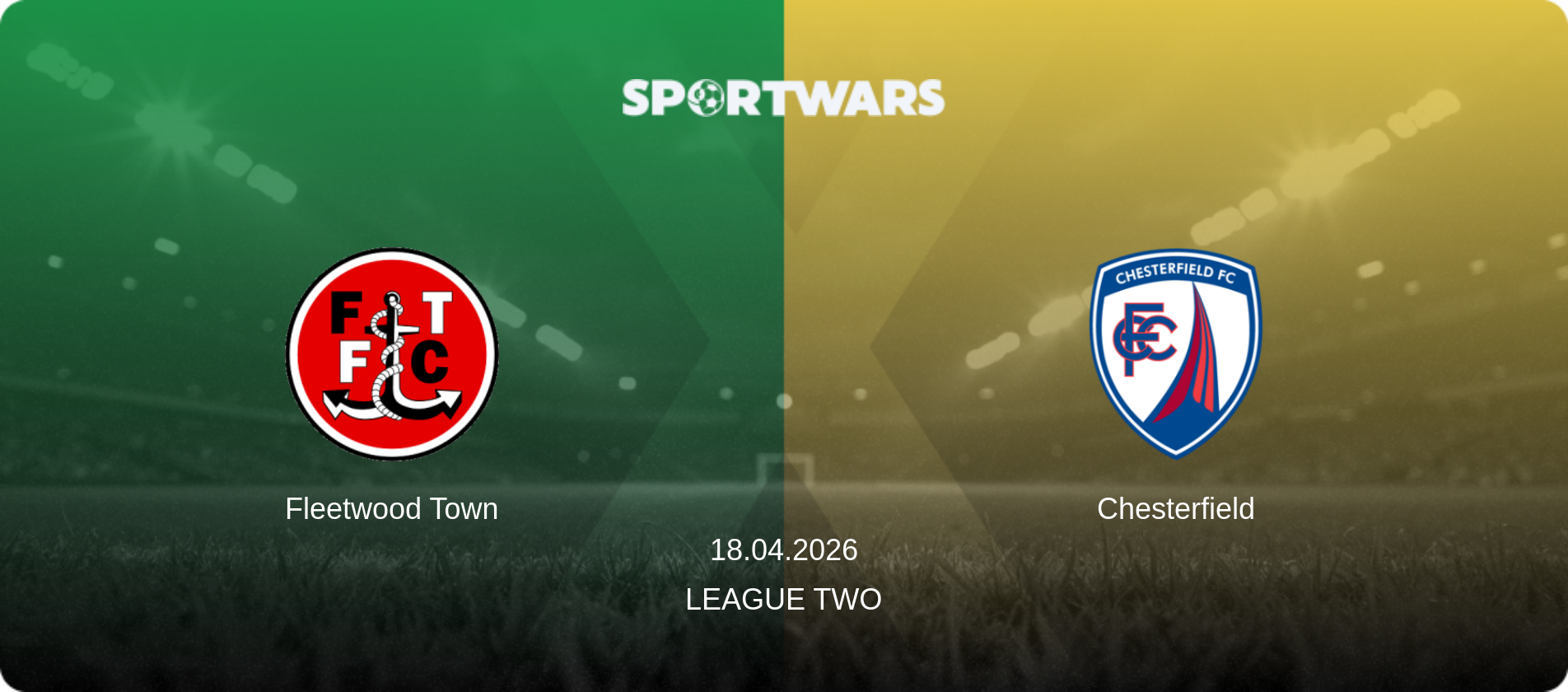 Fleetwood Town — Chesterfield, 18.04.2026 — League Two (match preview)