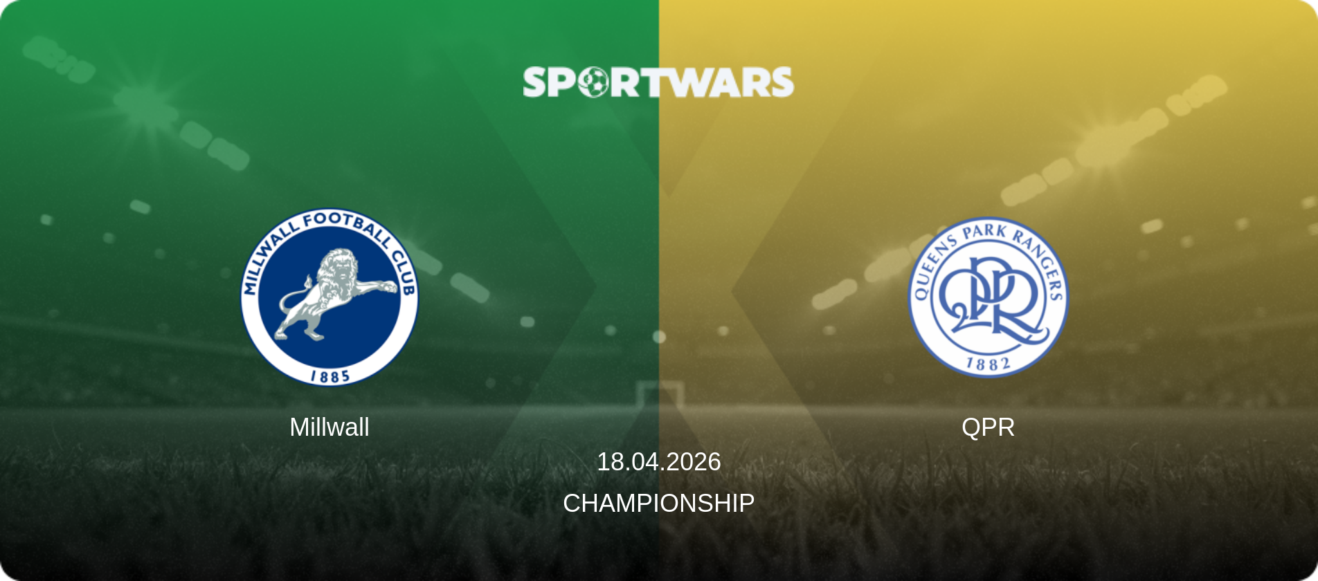 Millwall — QPR, 18.04.2026 — Championship (match preview)