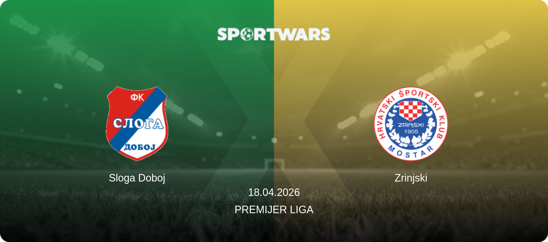 Sloga Doboj — Zrinjski, 18.04.2026 — Premijer Liga (match preview)