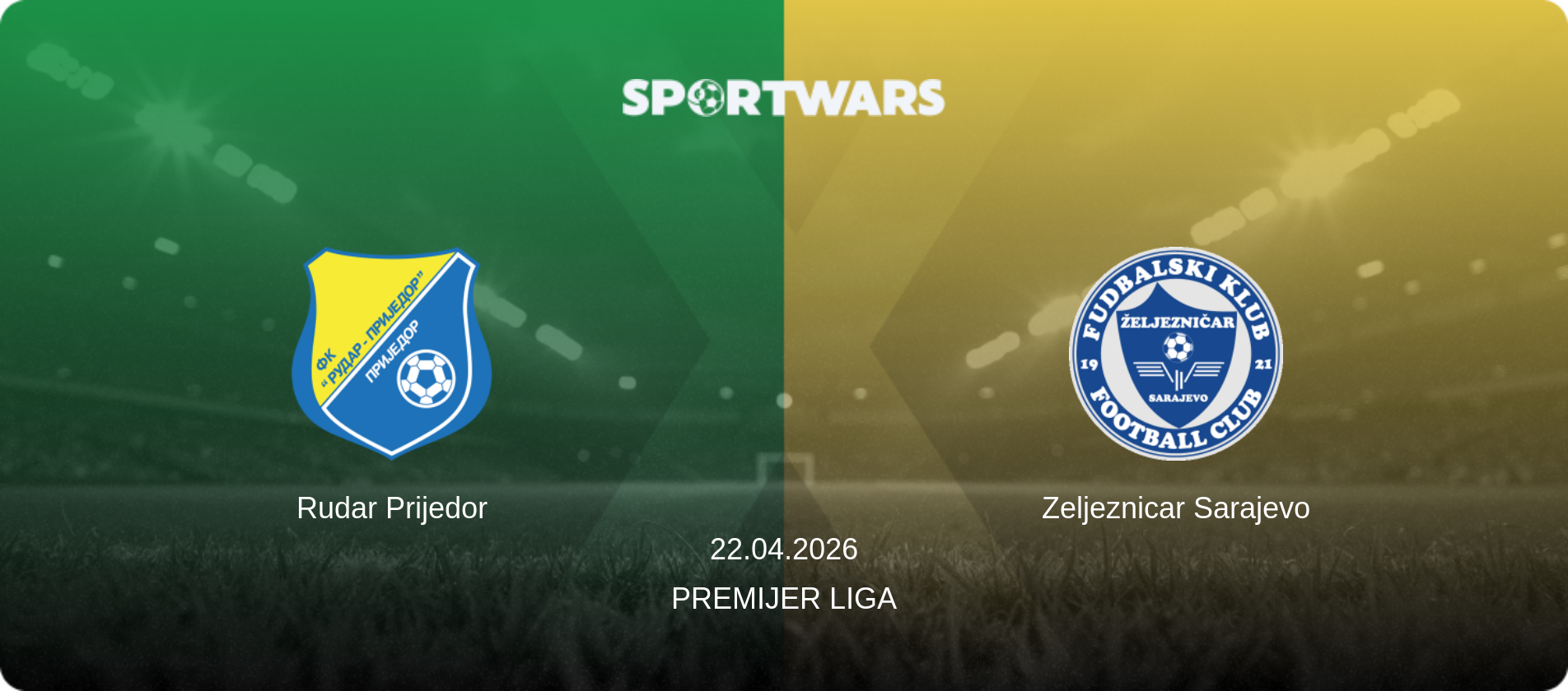 Rudar Prijedor — Zeljeznicar Sarajevo, 22.04.2026 — Premijer Liga (match preview)