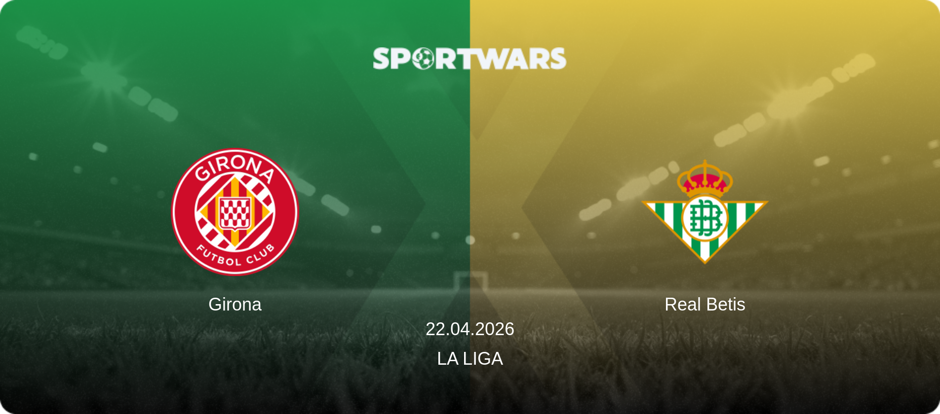 Girona — Real Betis, 22.04.2026 — La Liga (match preview)