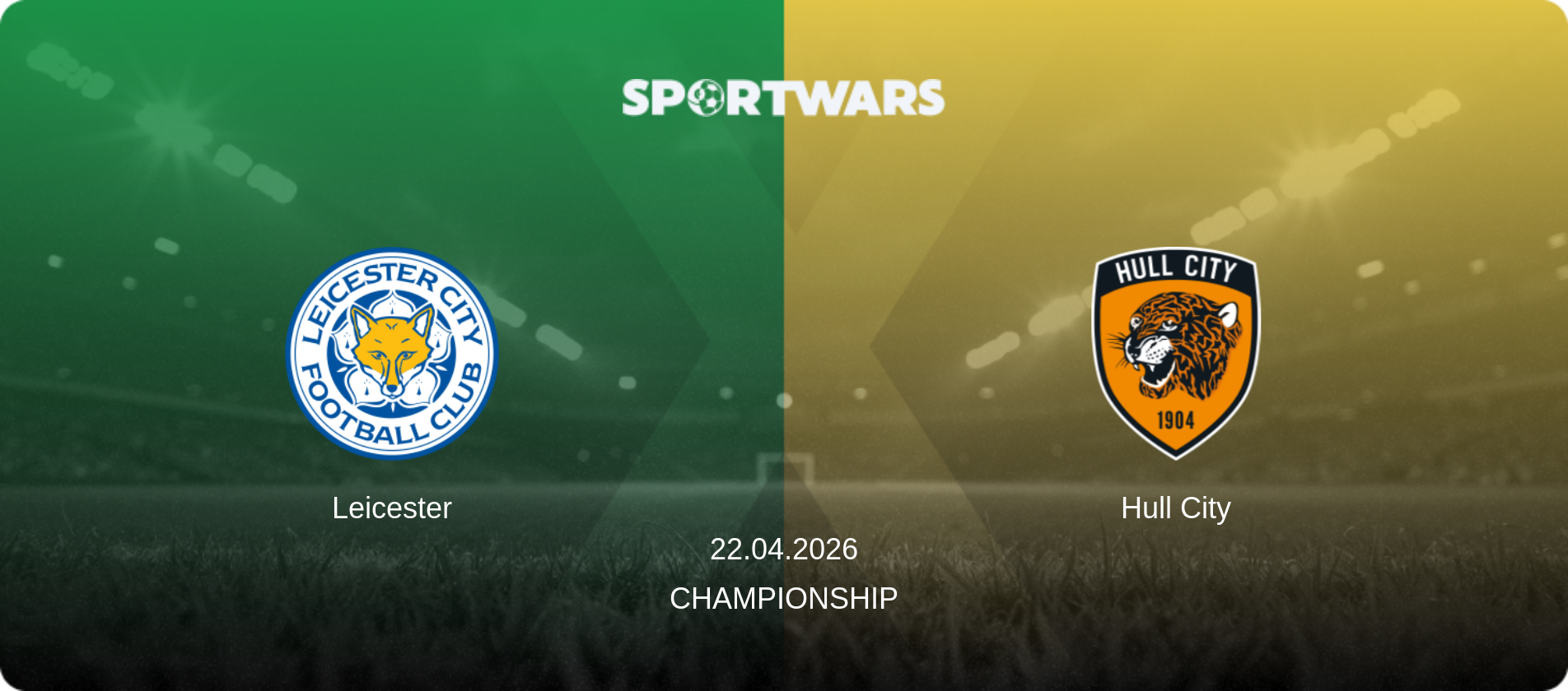 Leicester — Hull City, 22.04.2026 — Championship (match preview)