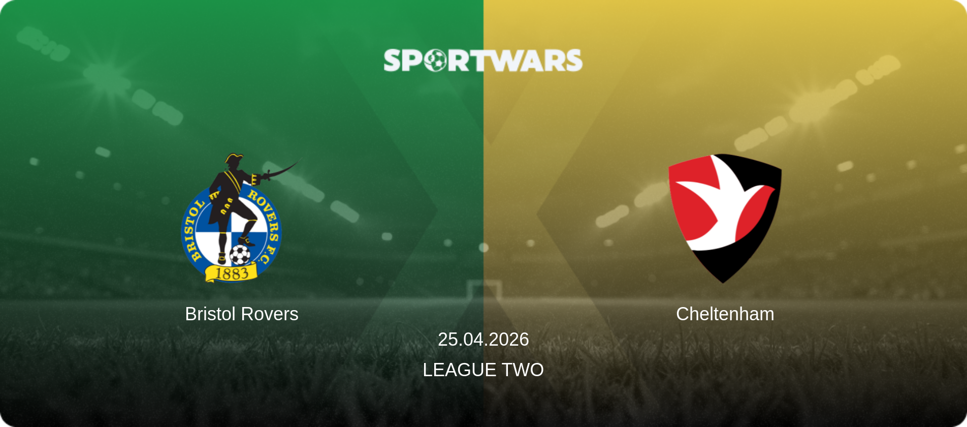 Bristol Rovers — Cheltenham, 25.04.2026 — League Two (match preview)