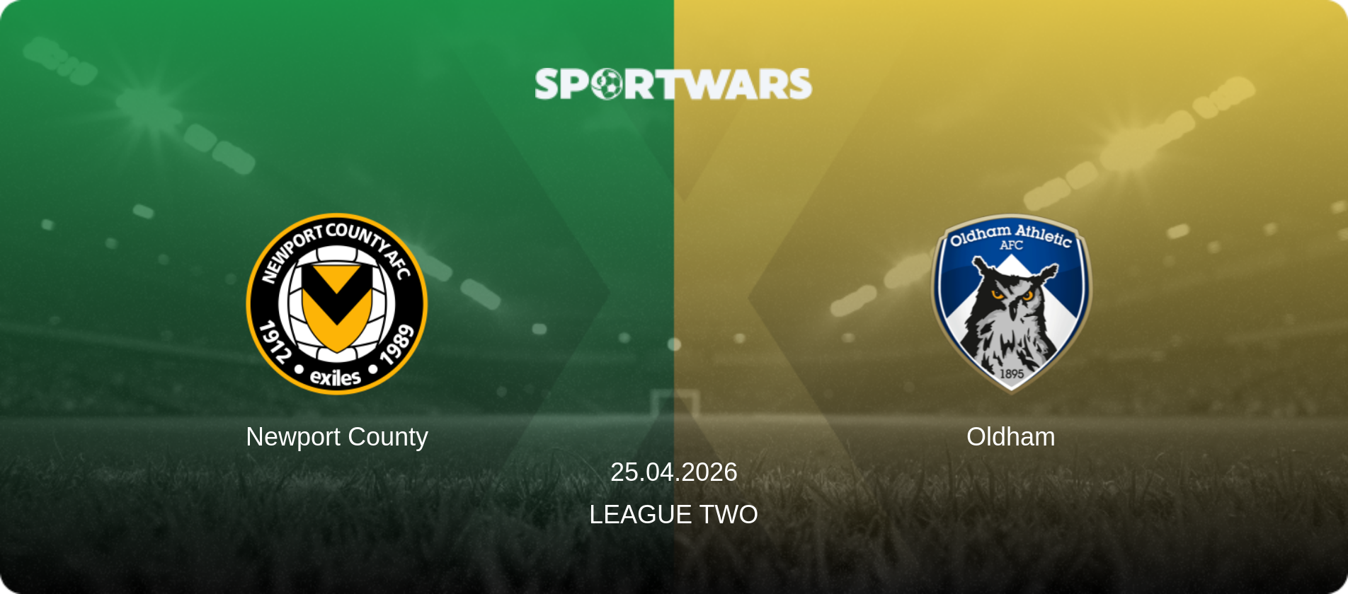 Newport County — Oldham, 25.04.2026 — League Two (match preview)