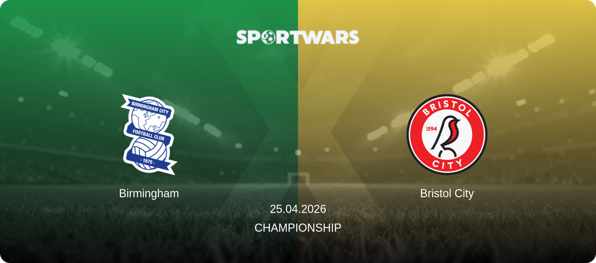 Birmingham — Bristol City, 25.04.2026 — Championship (match preview)
